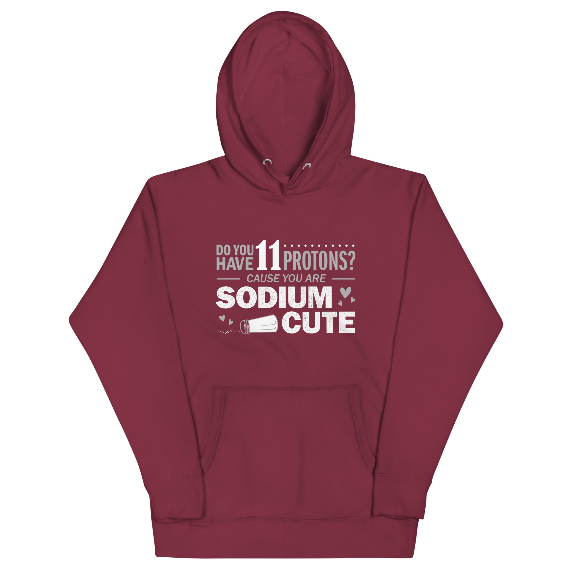 Do You Have 11 Protons? Unisex Hoodie