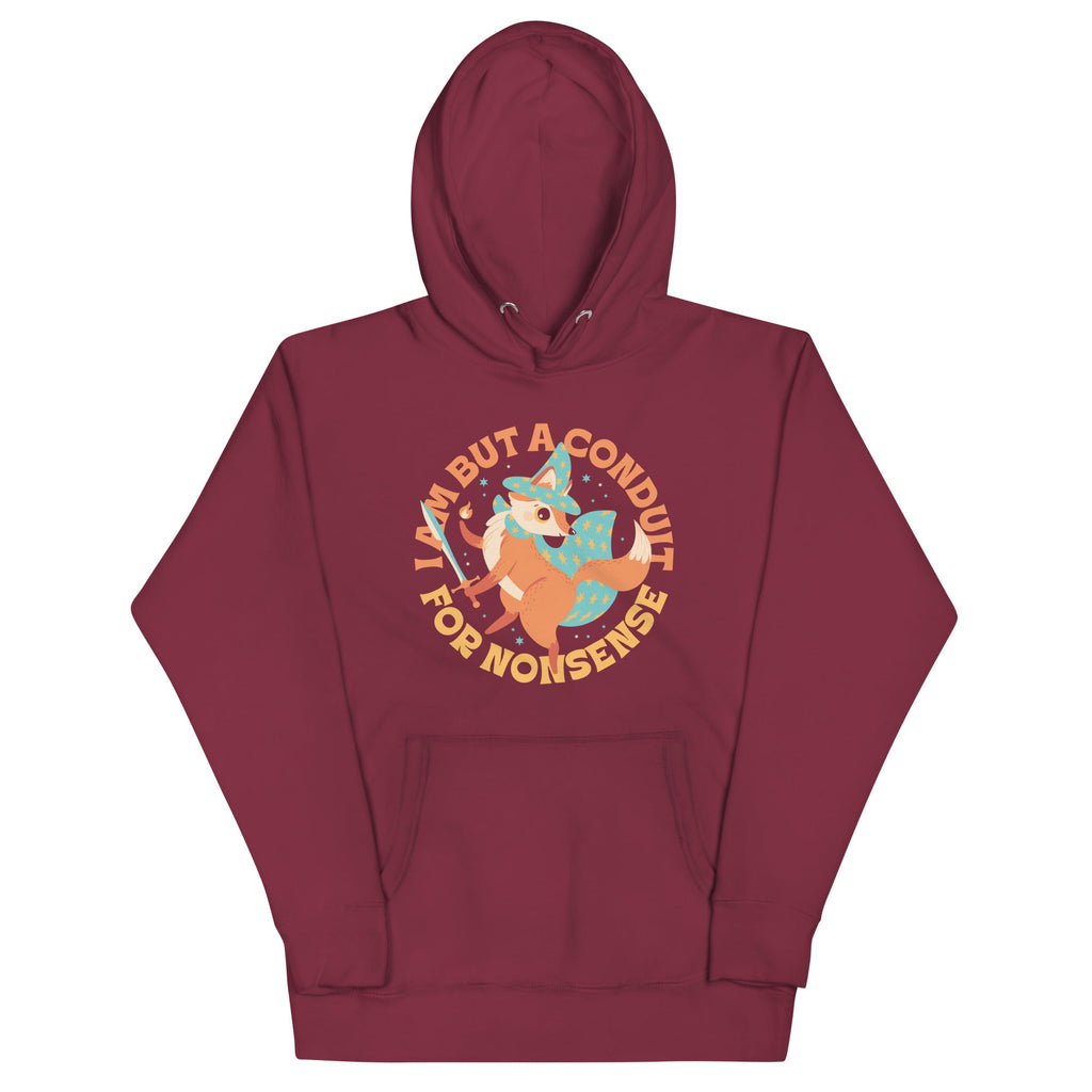 I Am But A Conduit For Nonsense Unisex Hoodie