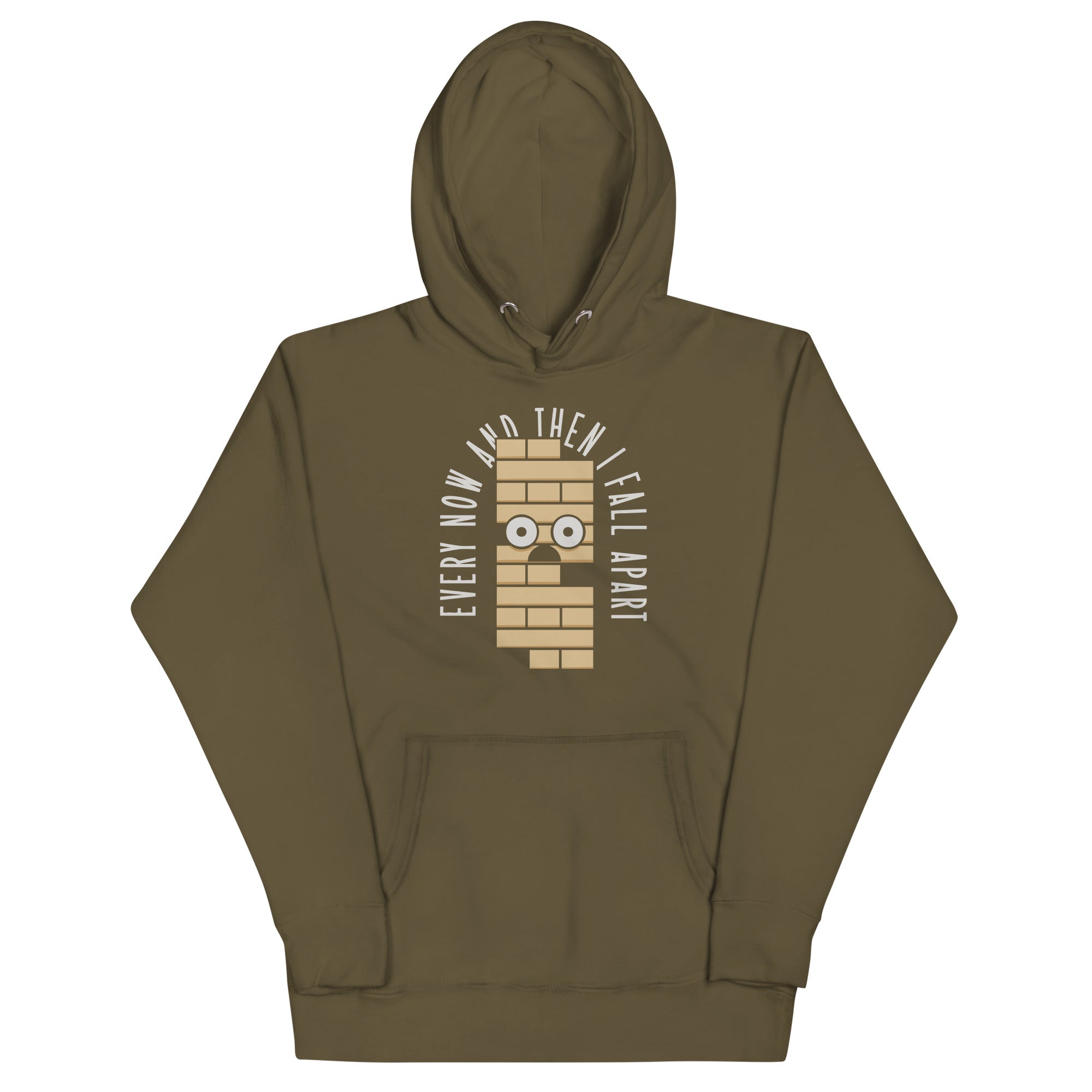 Every Now And Then I Fall Apart Unisex Hoodie
