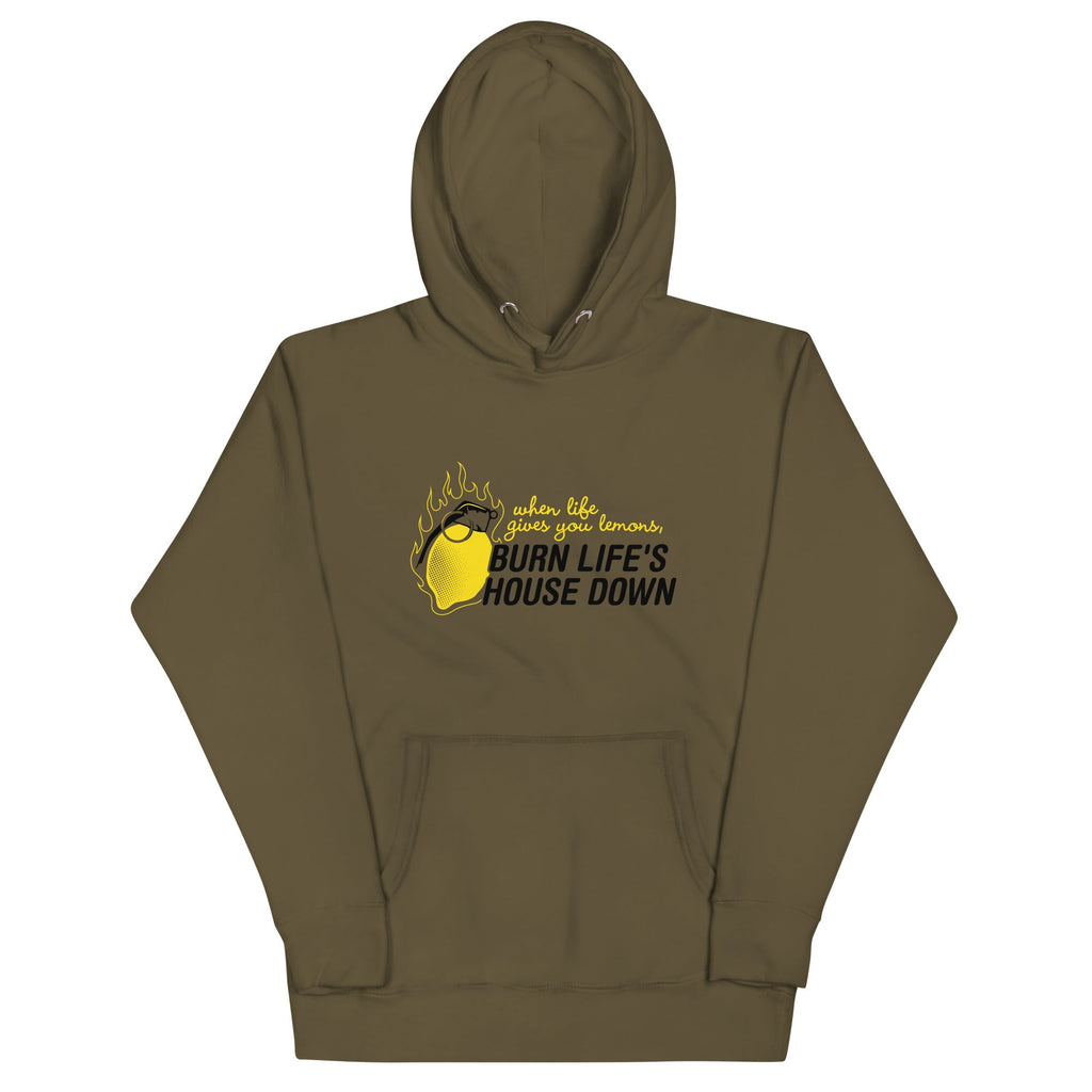Burn Life's House Down Unisex Hoodie