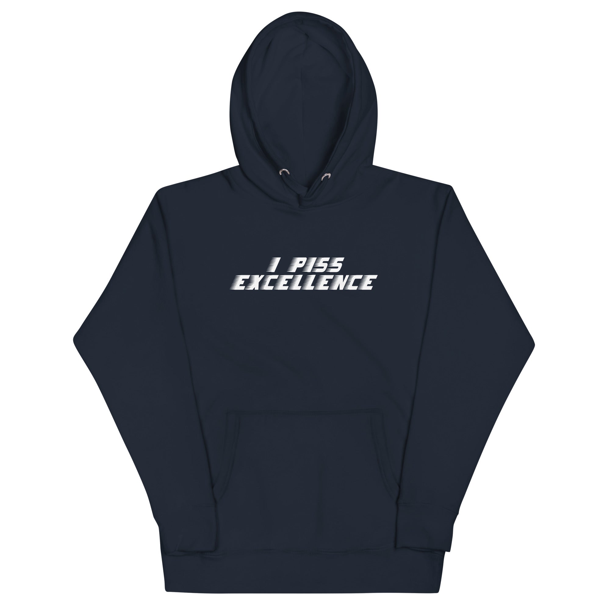 I Piss Excellence Unisex Hoodie