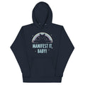 Manifest It, Baby! Unisex Hoodie