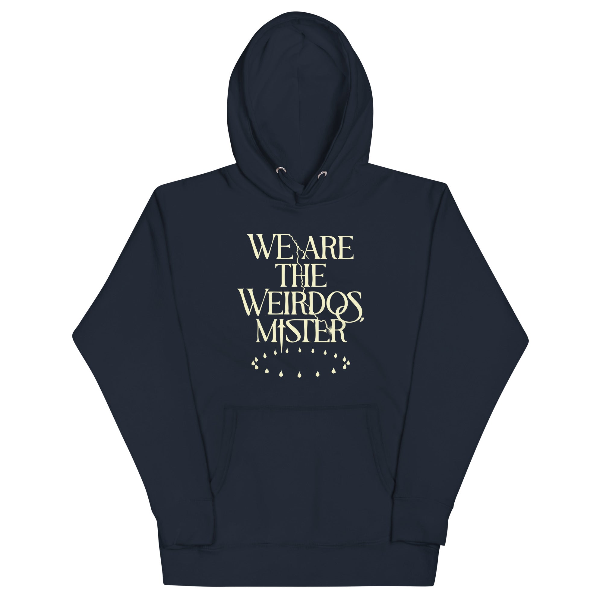 We Are The Weirdos, Mister Unisex Hoodie