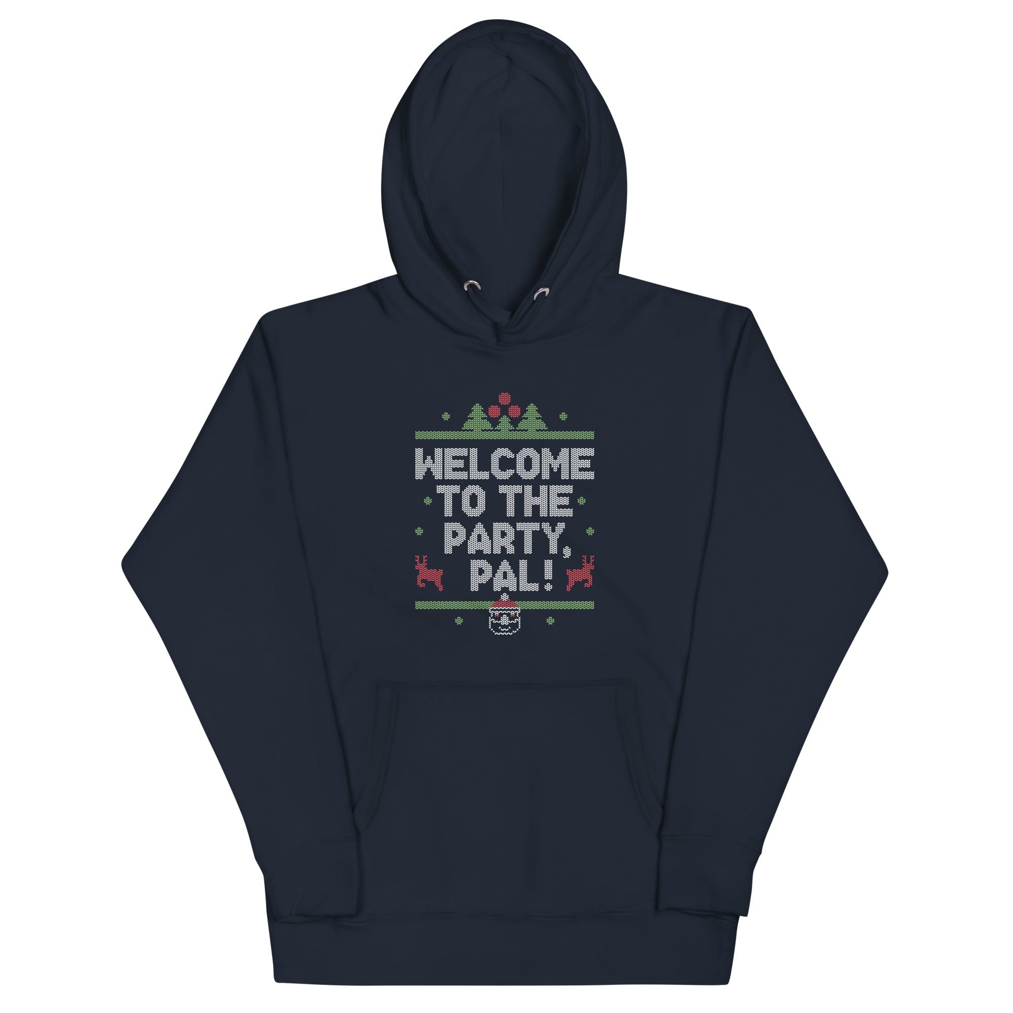 Welcome To The Party, Pal! Unisex Hoodie