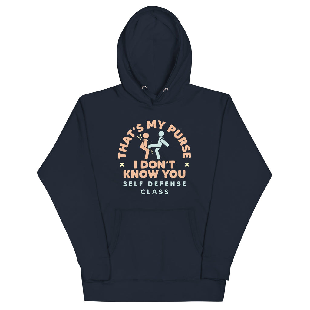 That's My Purse I Don't Know You Unisex Hoodie