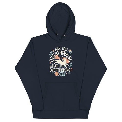 Are You Overthinking What I'm Overthinking? Unisex Hoodie