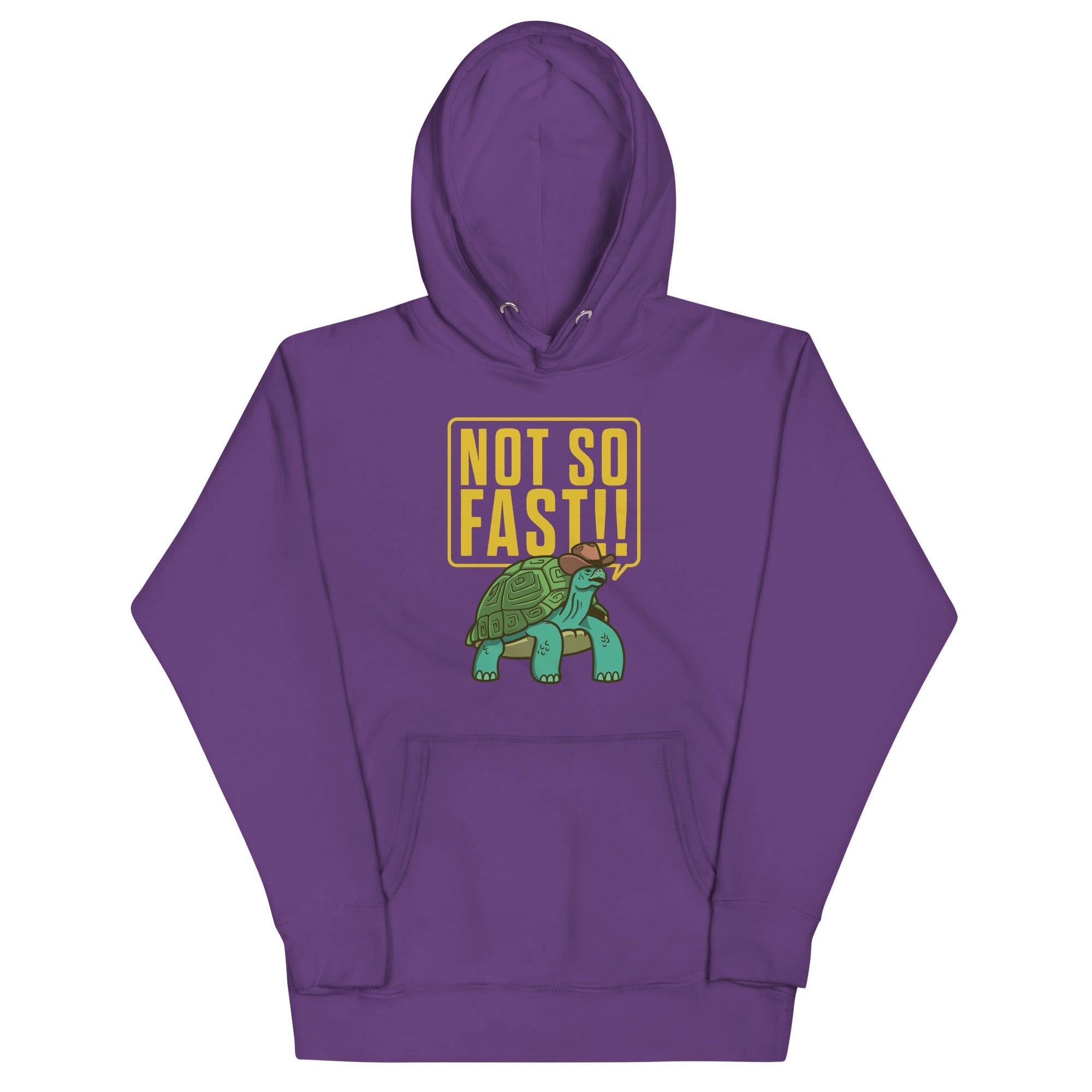 Not So Fast!! Unisex Hoodie