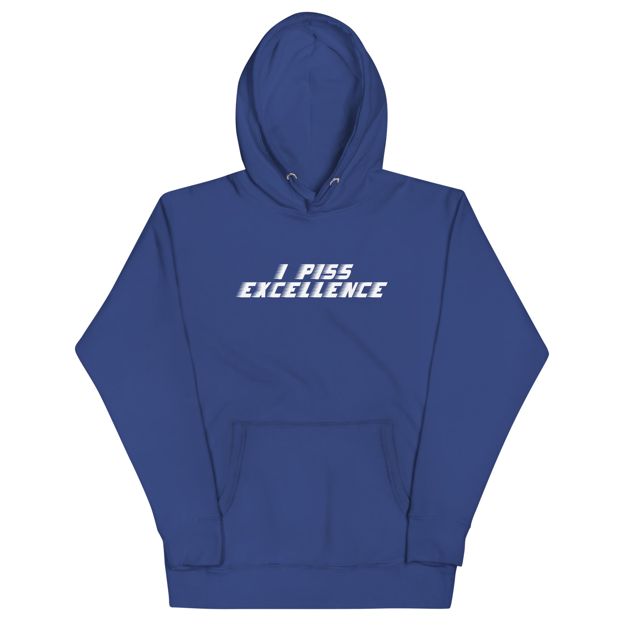 I Piss Excellence Unisex Hoodie