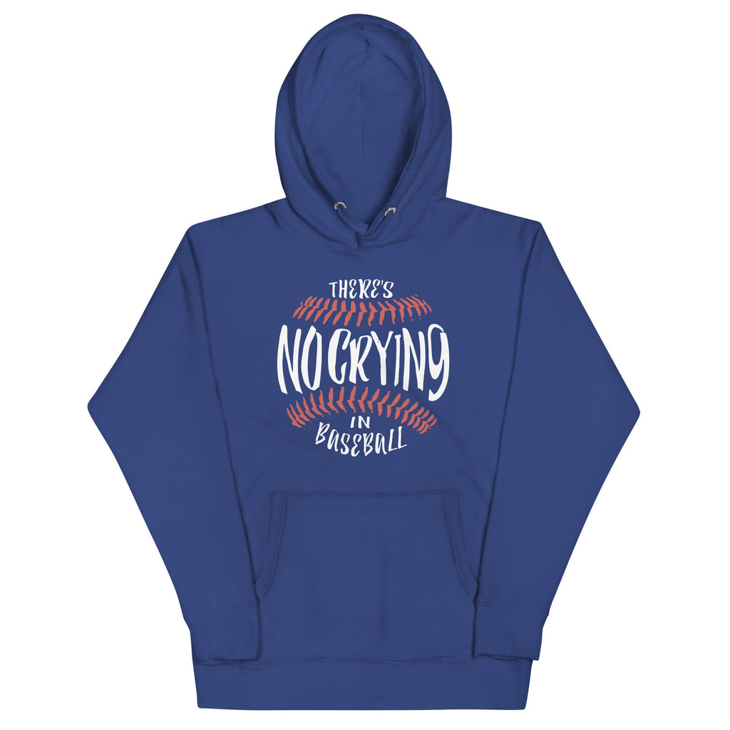 There's No Crying In Baseball Unisex Hoodie
