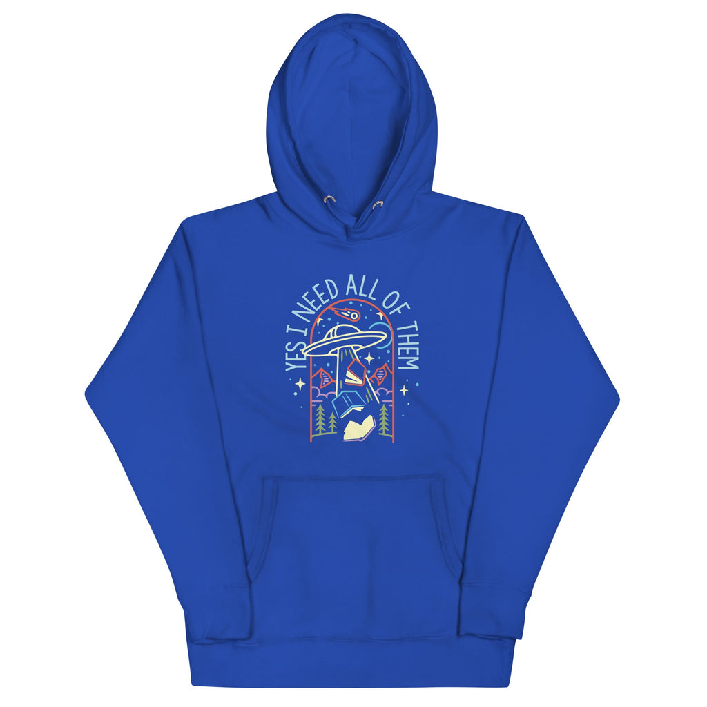 Yes I Need All Of Them Unisex Hoodie