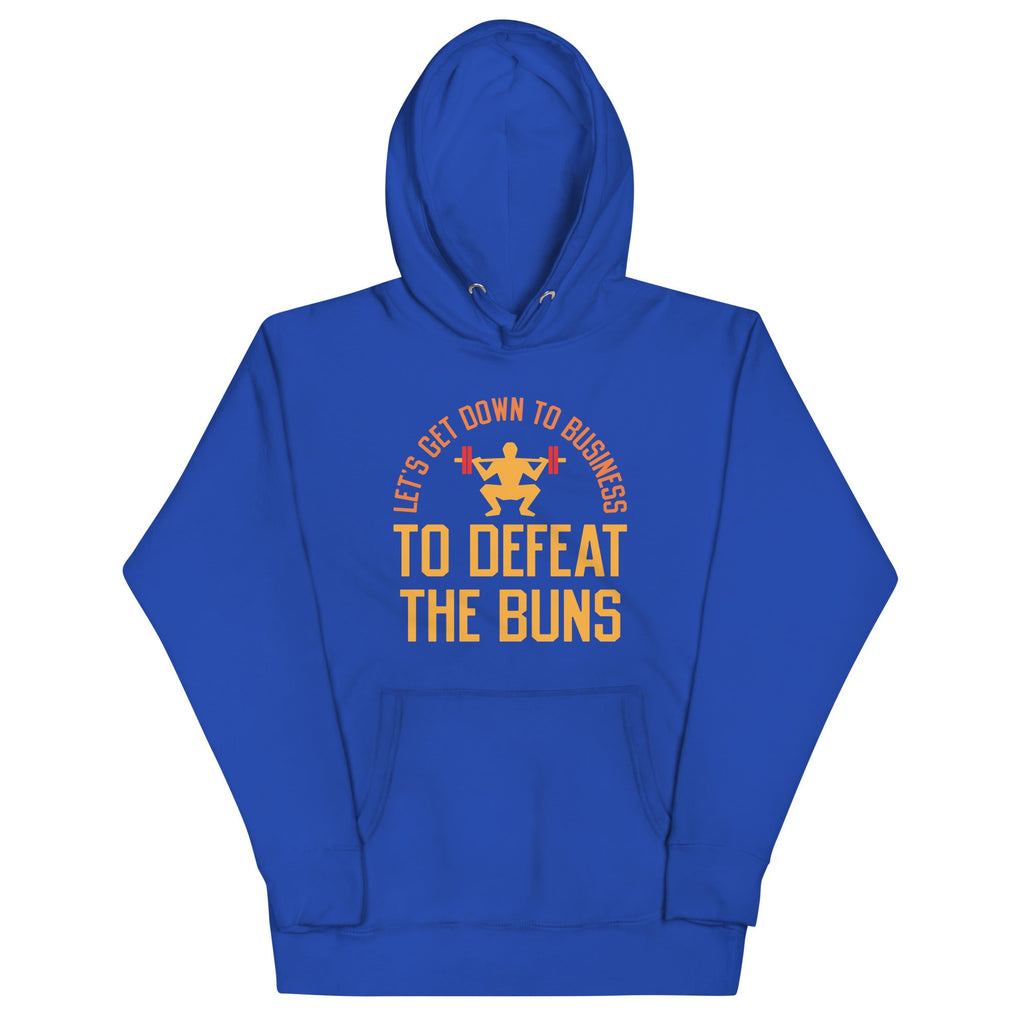 Let's Get Down To Business To Defeat The Buns Unisex Hoodie