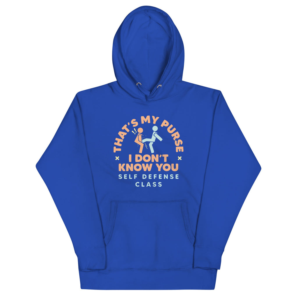 That's My Purse I Don't Know You Unisex Hoodie