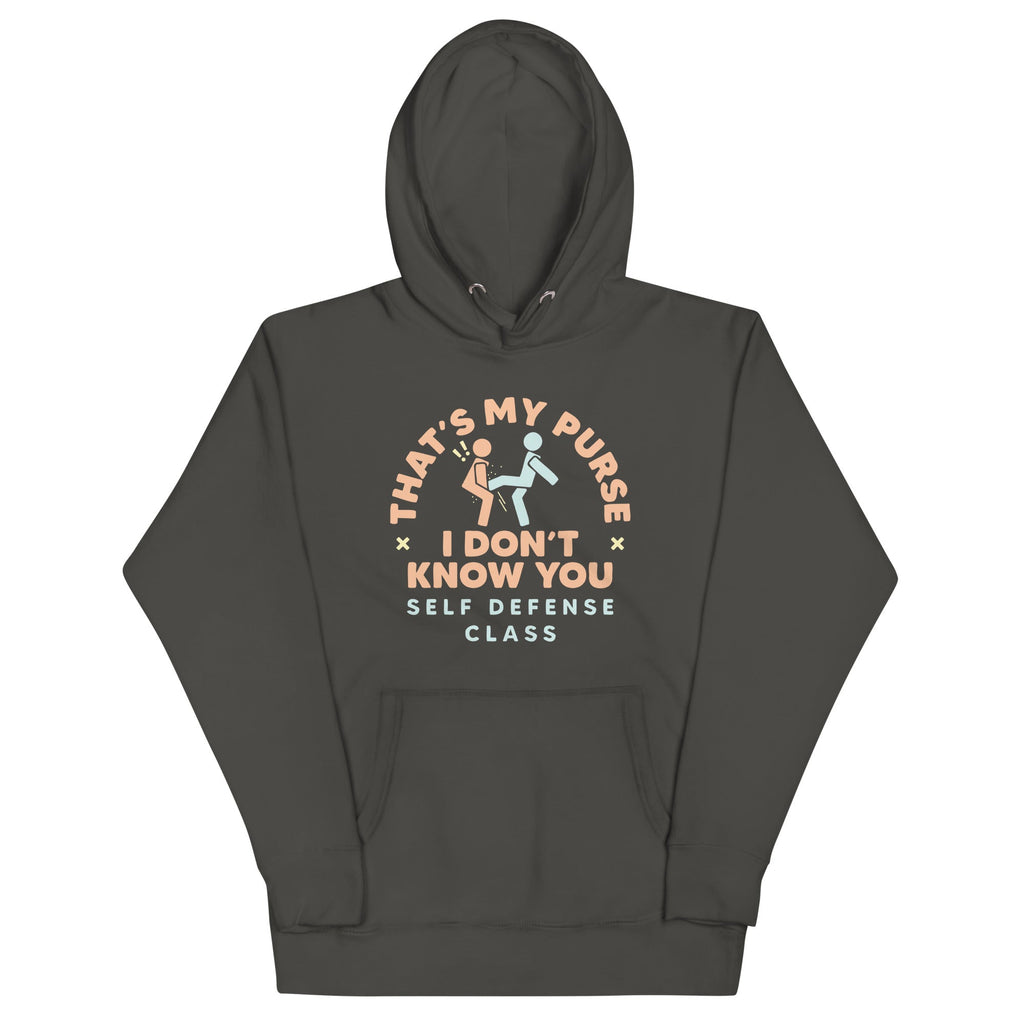 That's My Purse I Don't Know You Unisex Hoodie