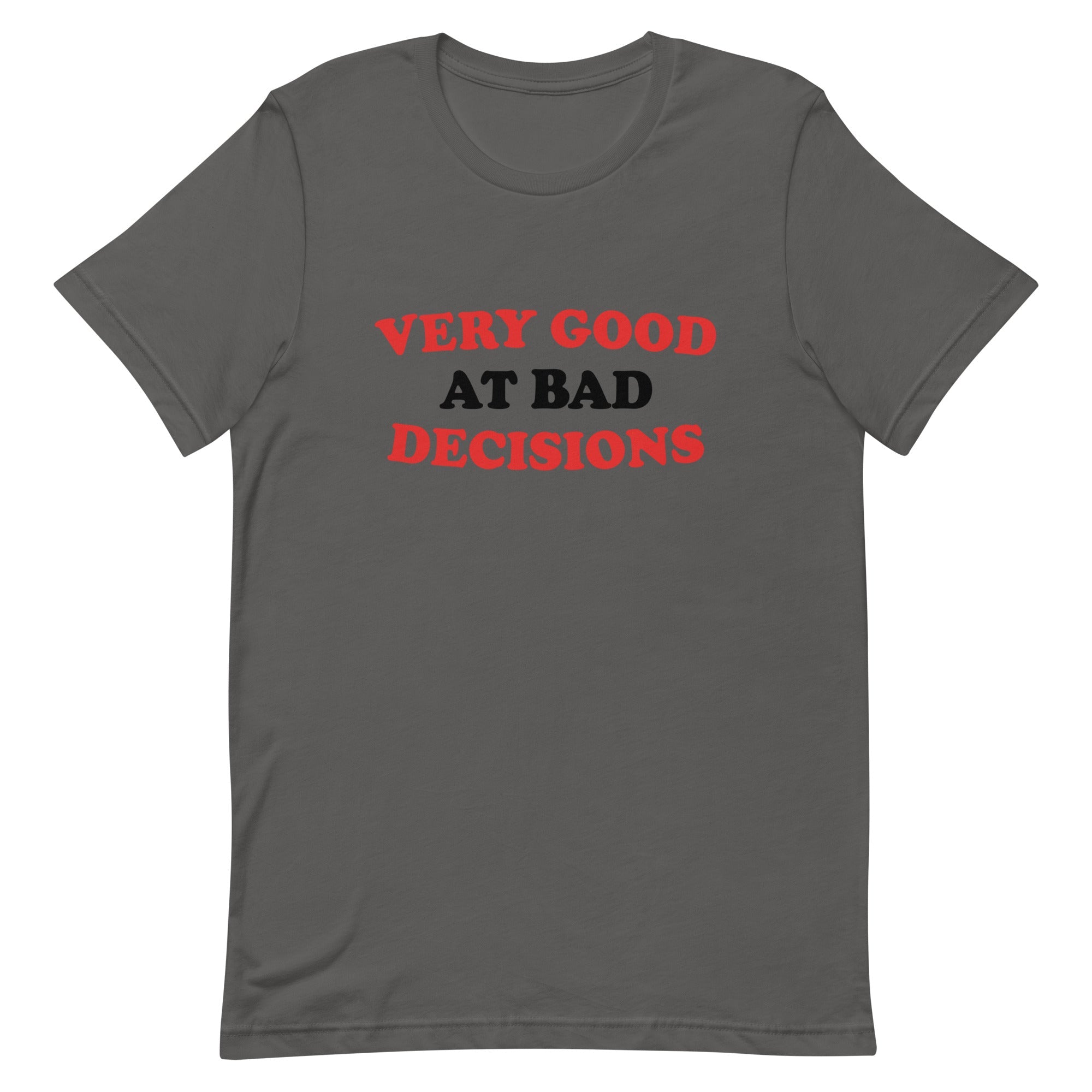 Very Good At Bad Decisions Men's Signature Tee