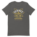 Science Ruining All The Fun Of Guessing Men's Signature Tee
