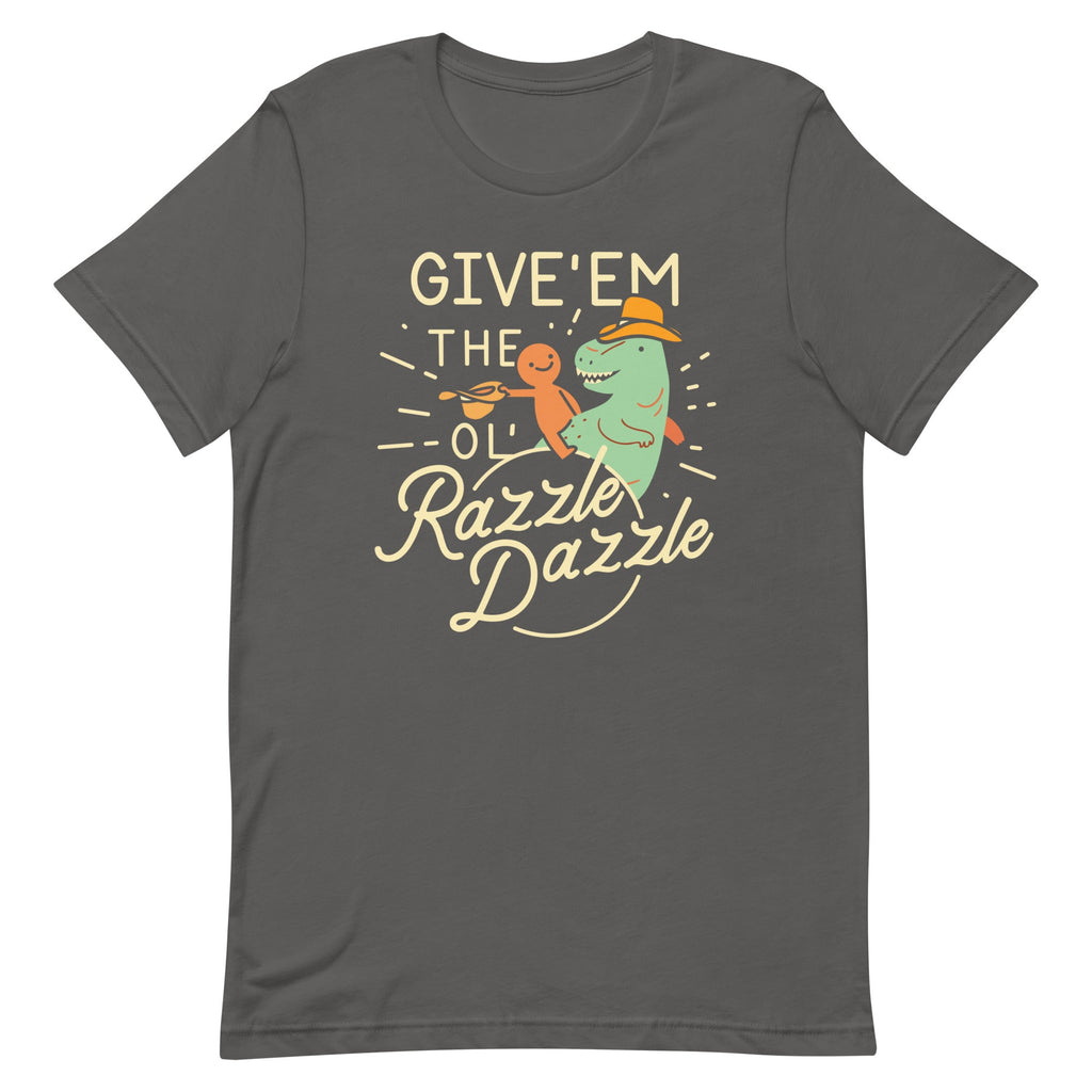 Give'em The Ol' Razzle Dazzle Men's Signature Tee