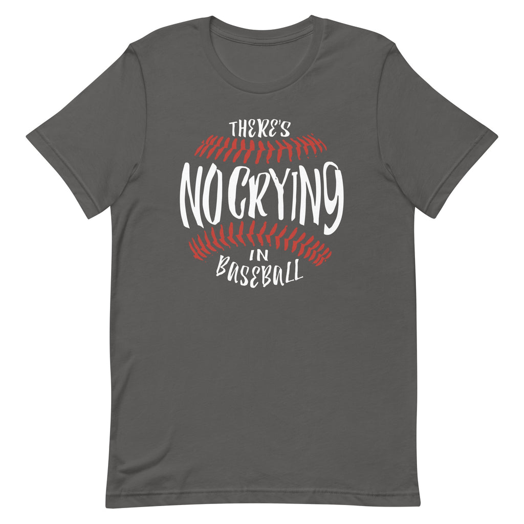 There's No Crying In Baseball Men's Signature Tee