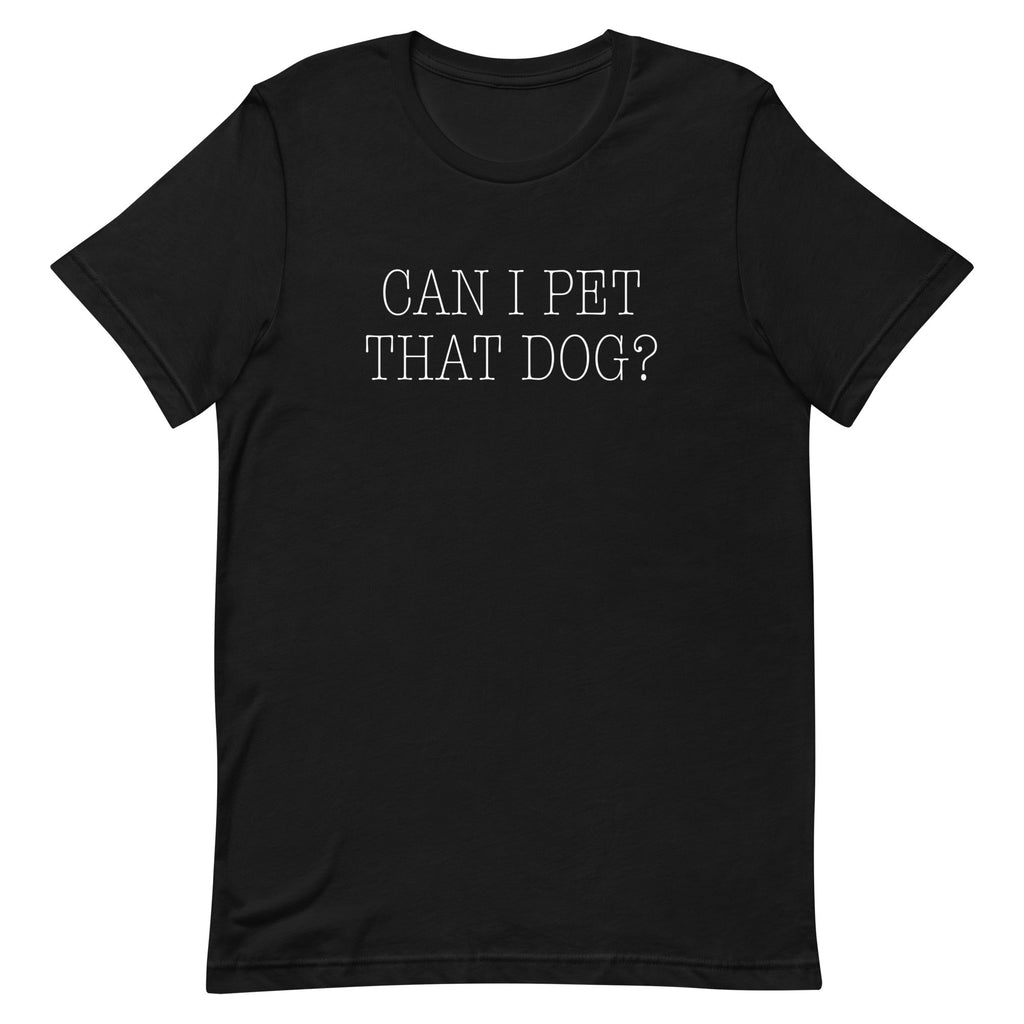 Can I Pet That Dog? Men's Signature Tee