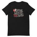 Where's The Tylenol? Men's Signature Tee