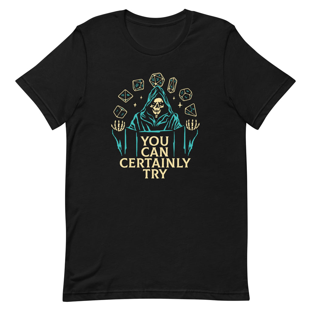 You Can Certainly Try Men's Signature Tee