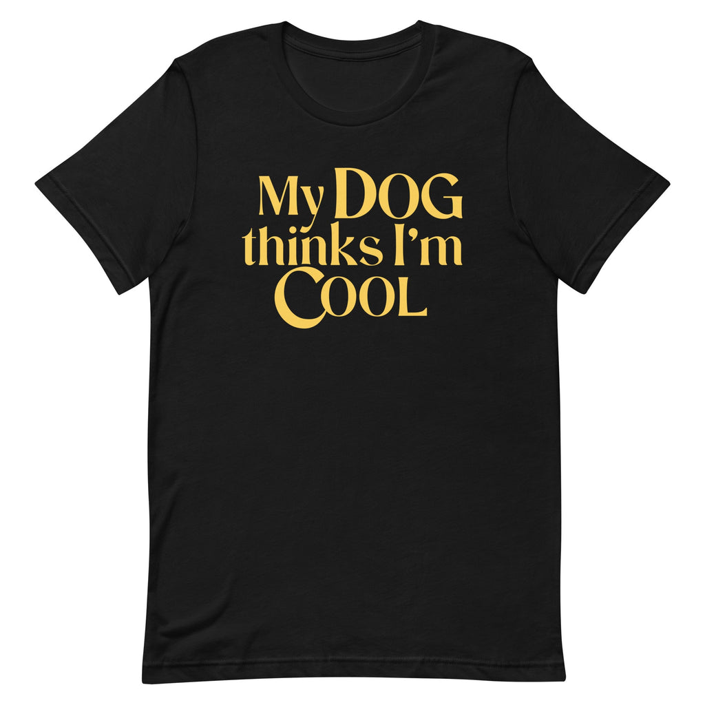 My Dog Thinks I'm Cool Men's Signature Tee
