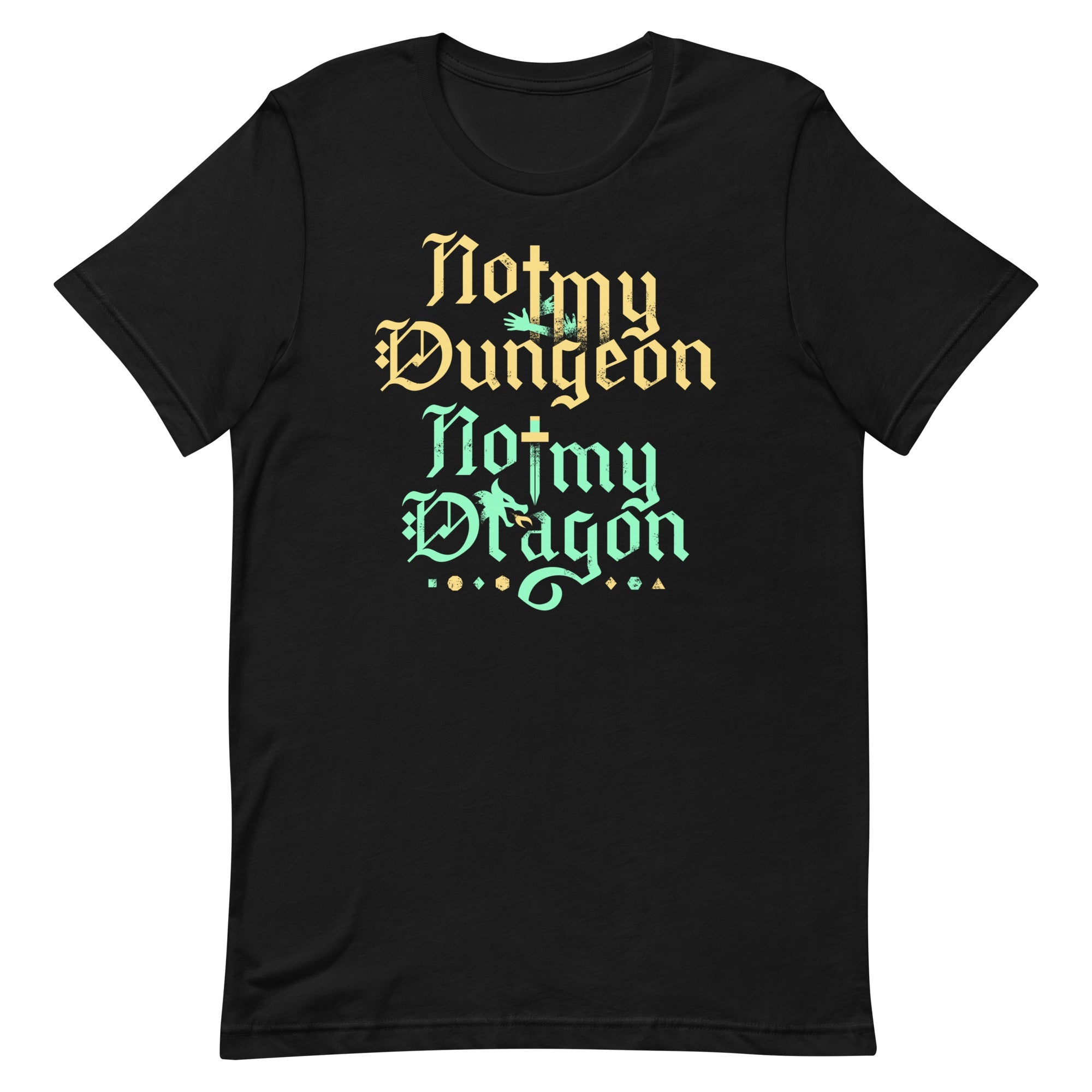 Not My Dungeon Not My Dragon Men's Signature Tee