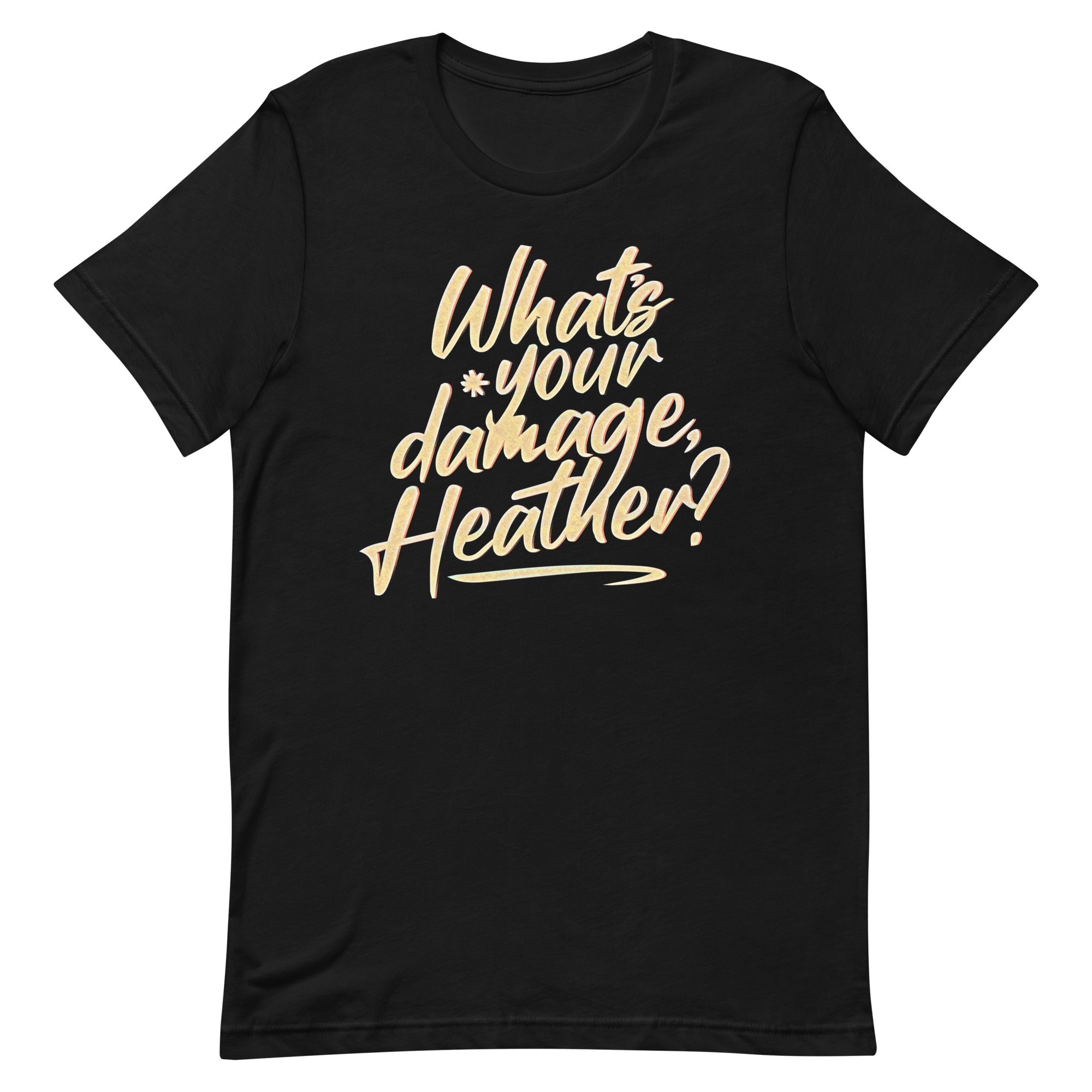 What's Your Damage, Heather? Men's Signature Tee
