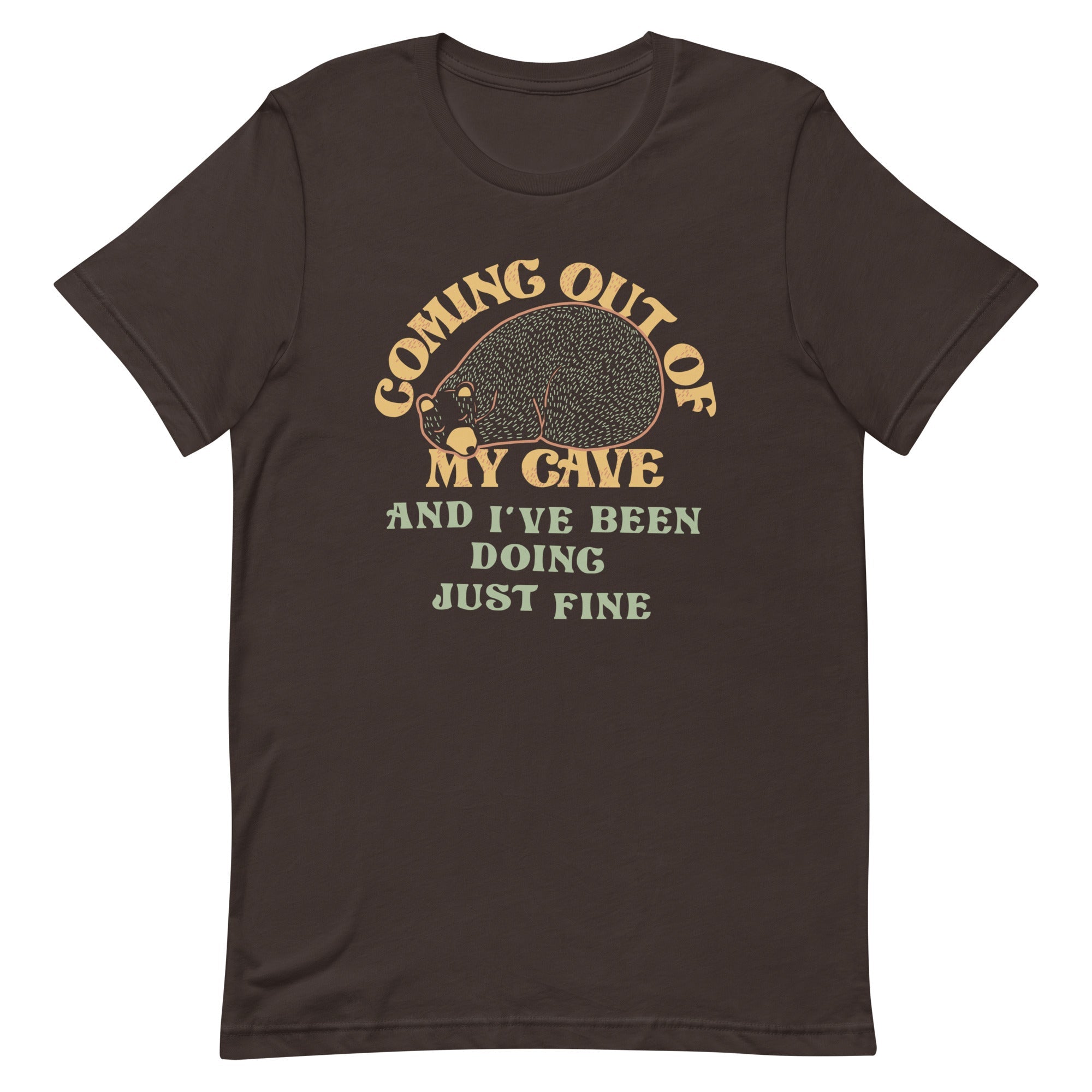 Coming Out Of My Cave And I've Been Doing Just Fine Men's Signature Tee
