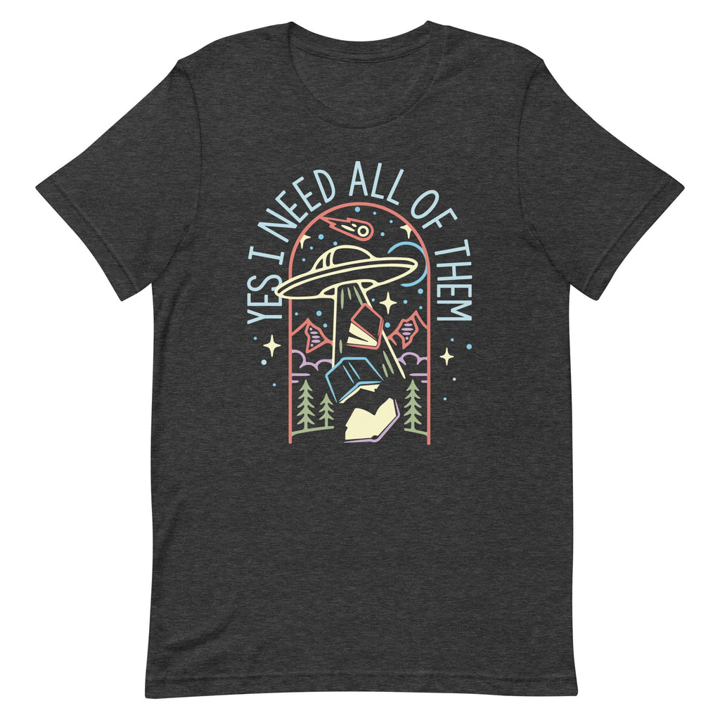 Yes I Need All Of Them Men's Signature Tee