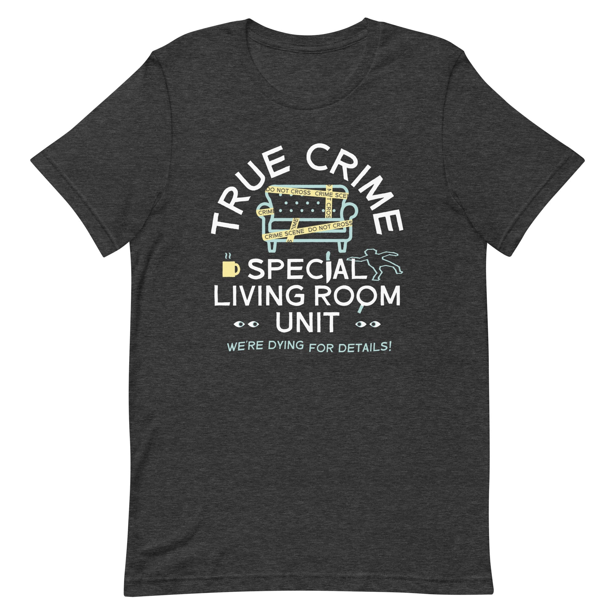 True Crime Special Living Room Unit Men's Signature Tee