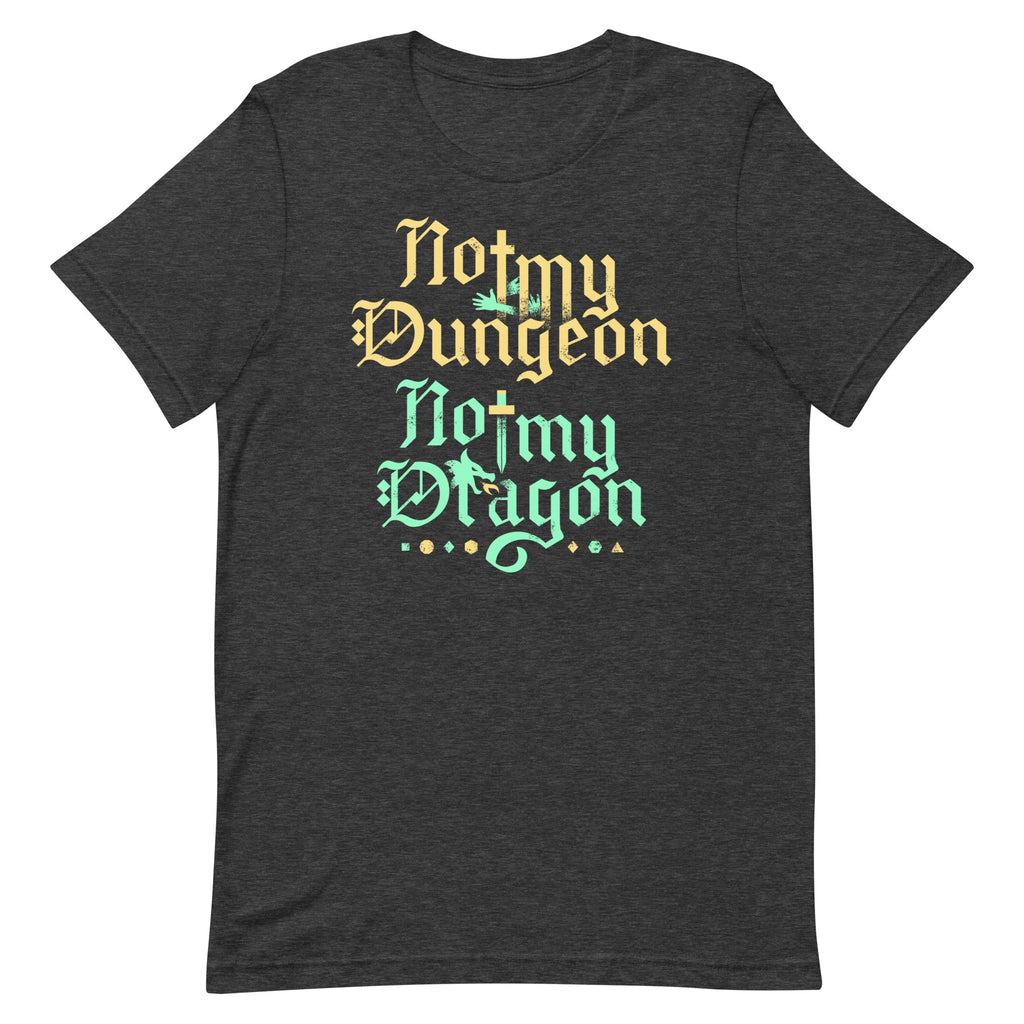 Not My Dungeon Not My Dragon Men's Signature Tee