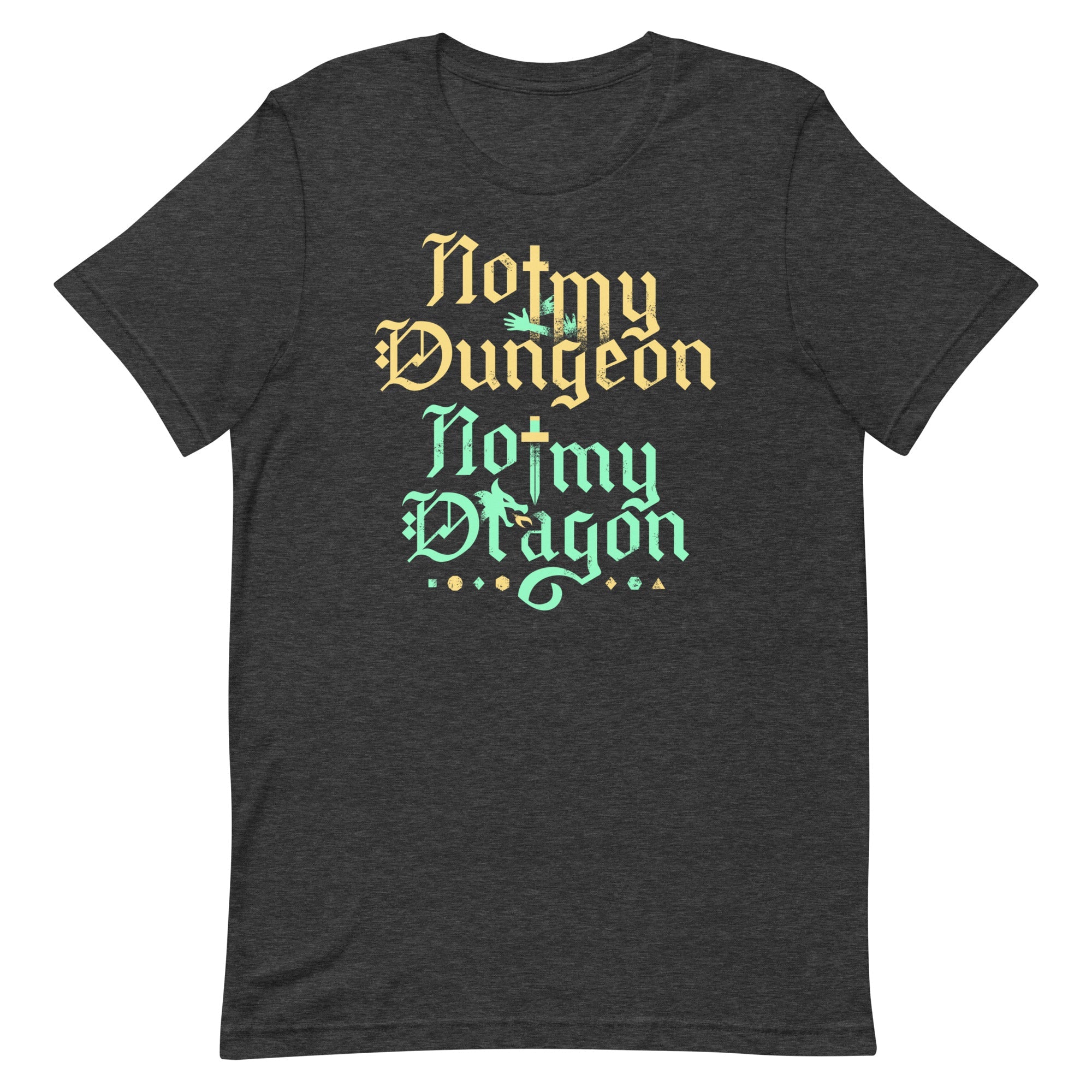 Not My Dungeon Not My Dragon Men's Signature Tee