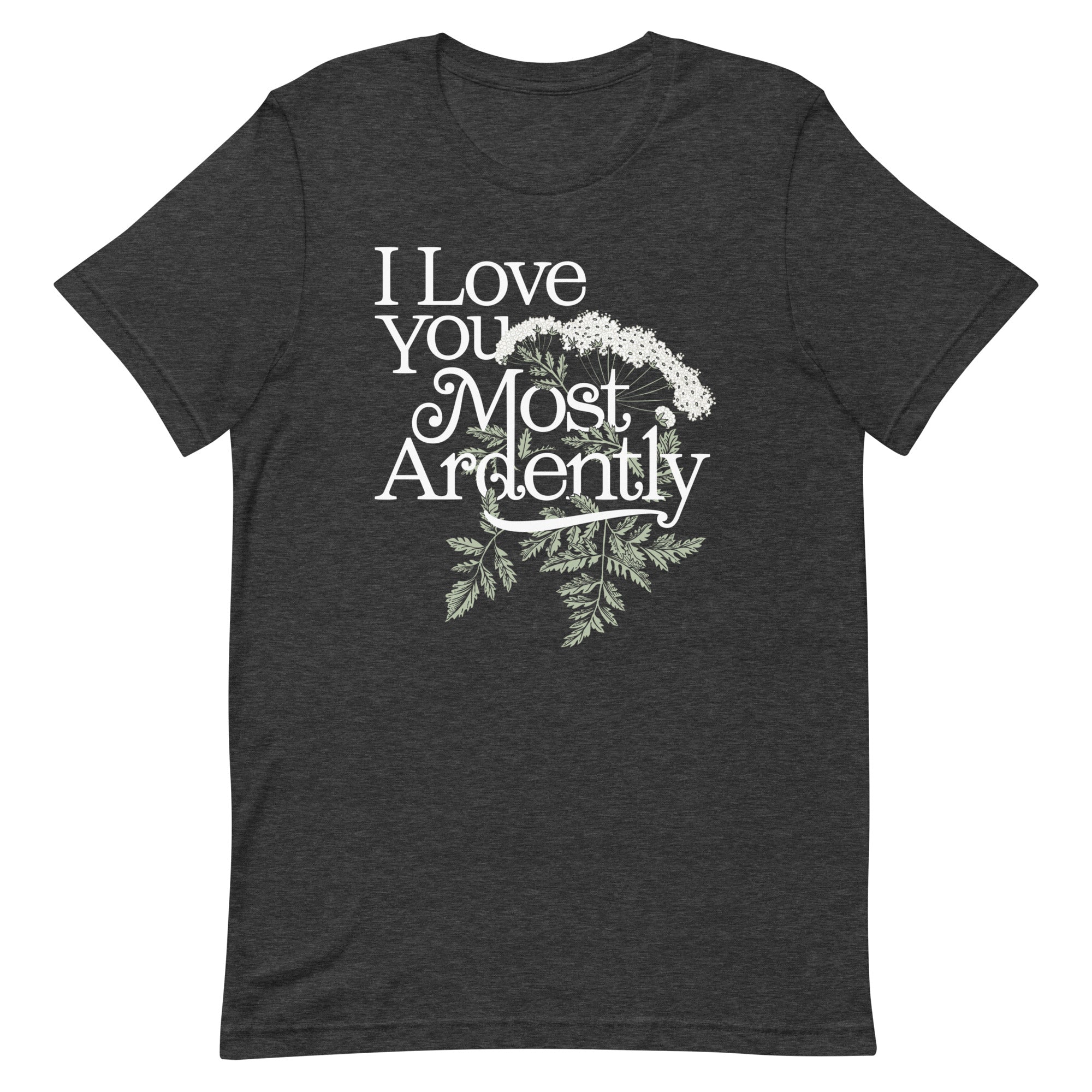 I Love You Most Ardently Men's Signature Tee