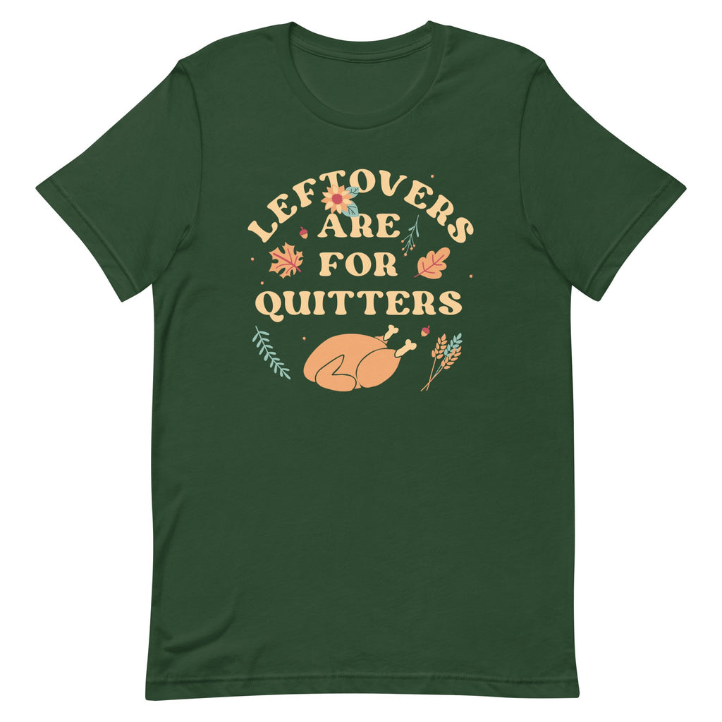 Leftovers Are For Quitters Men's Signature Tee