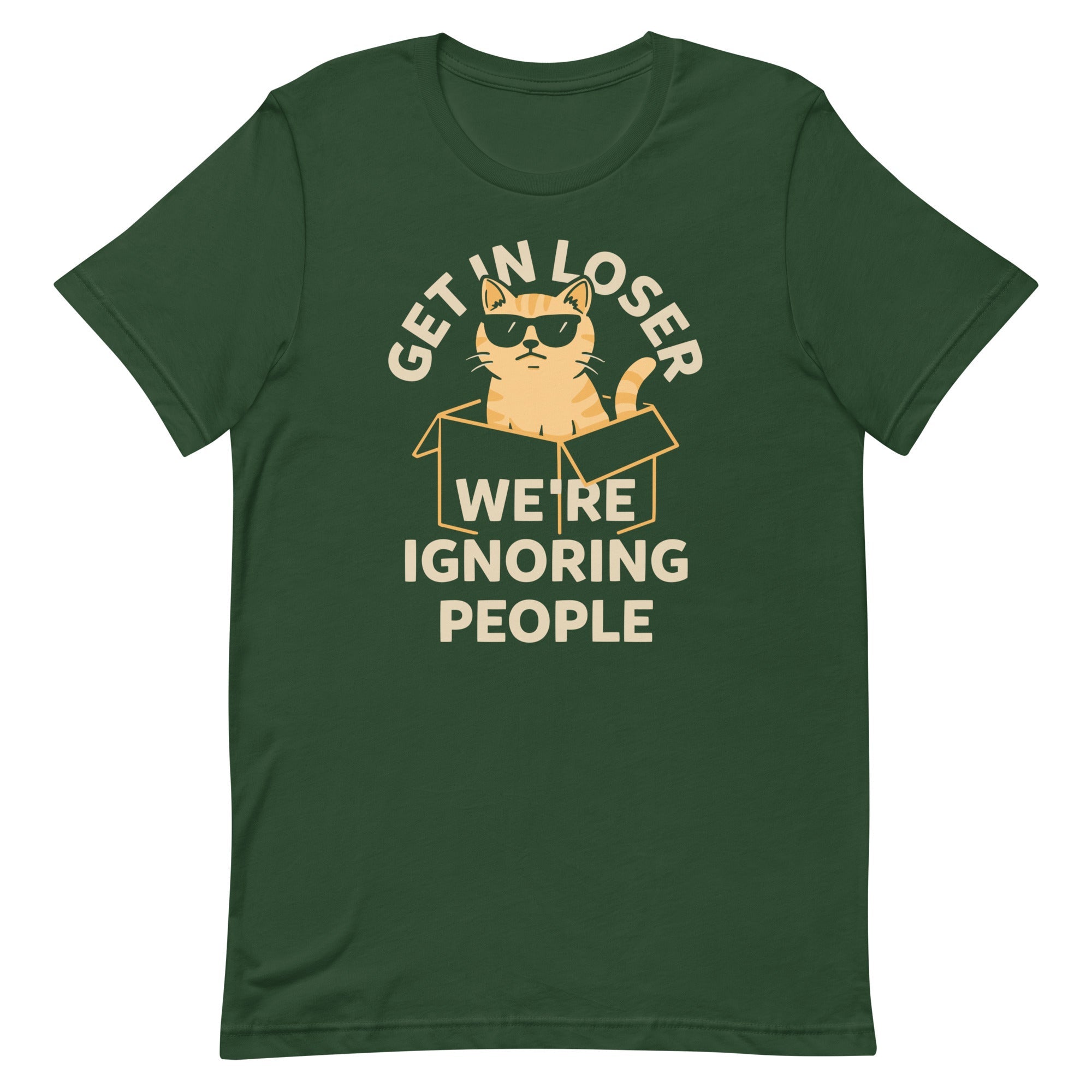 Get In Loser We're Ignoring People Men's Signature Tee