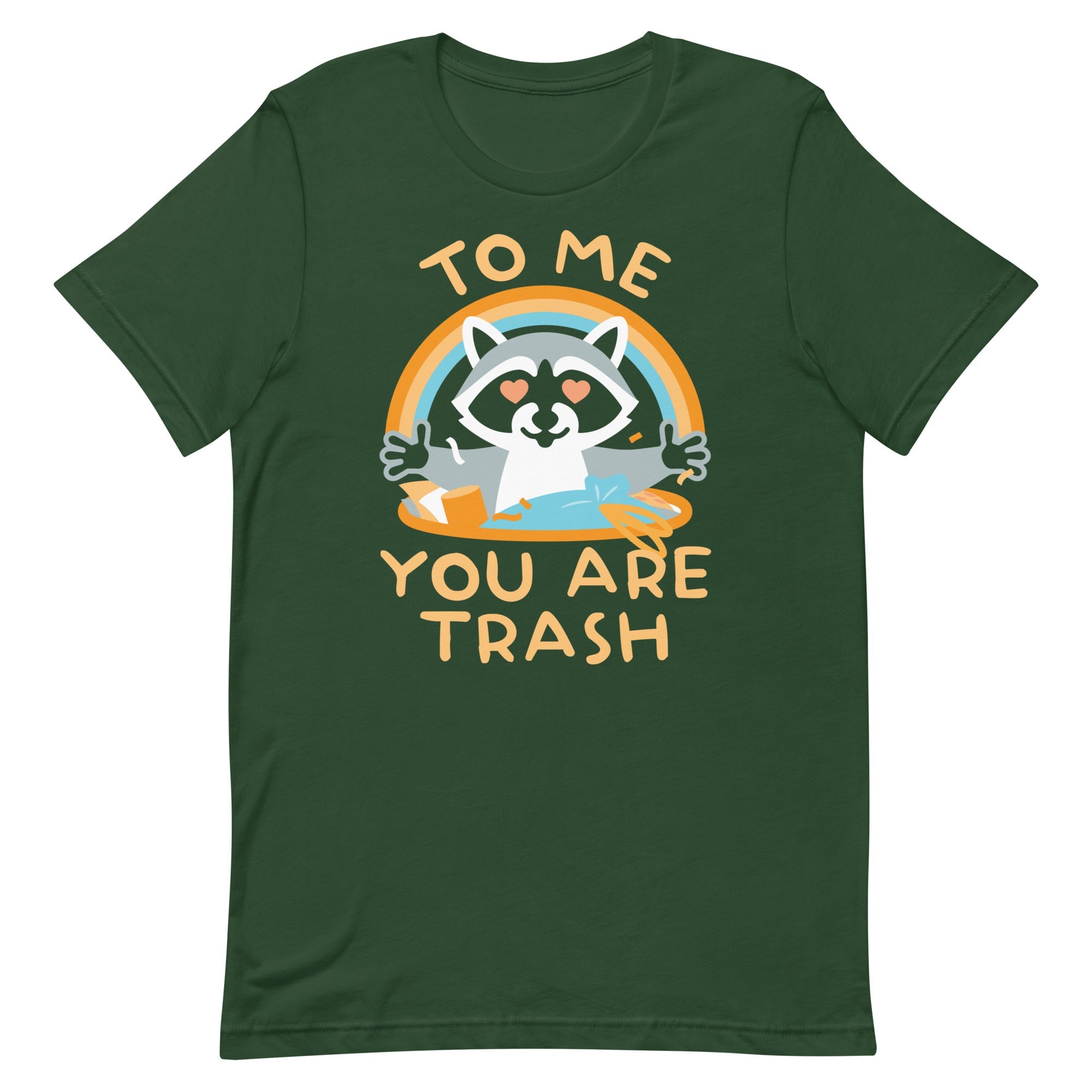 To Me You Are Trash Men's Signature Tee