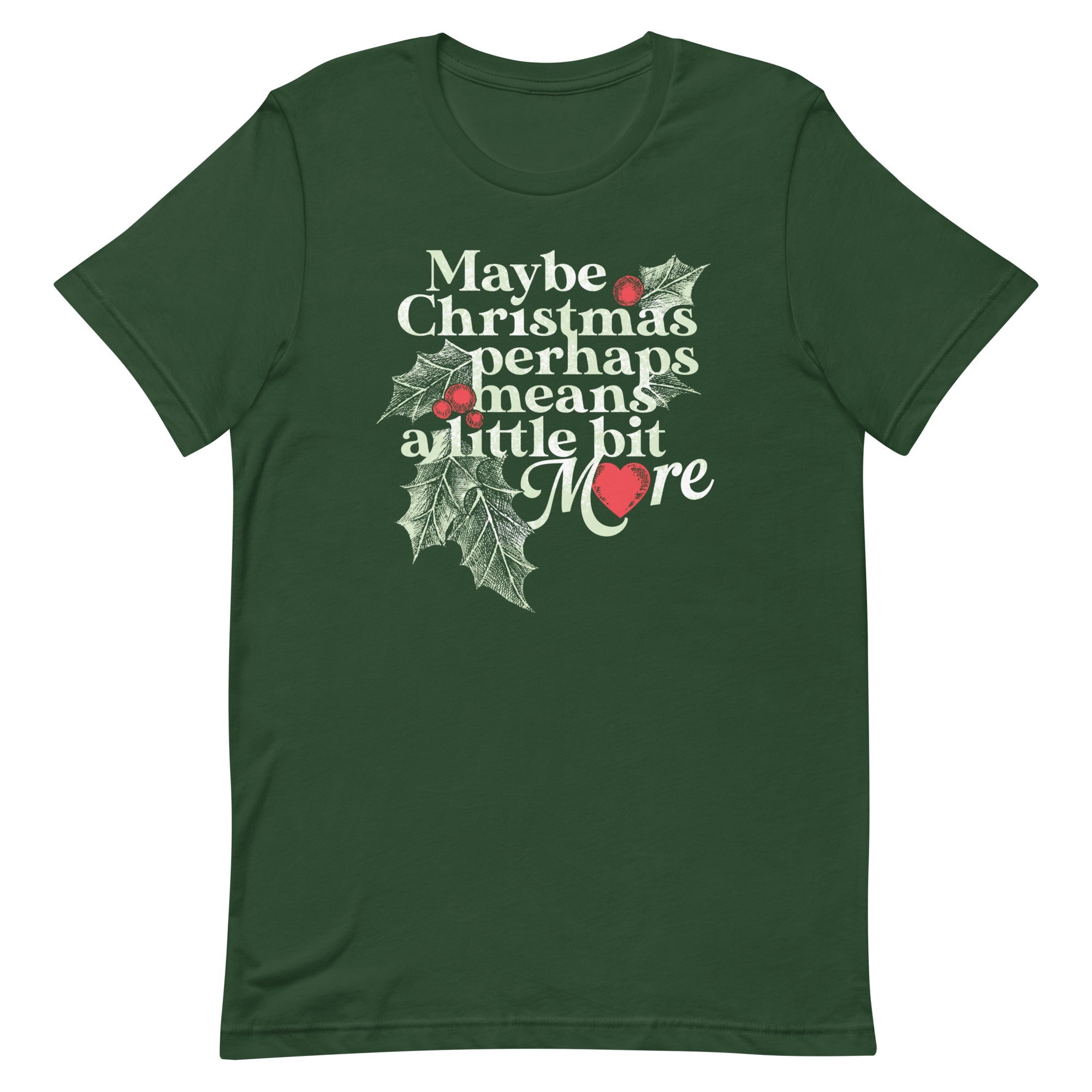 Maybe Christmas Perhaps Means A Little Bit More Men's Signature Tee