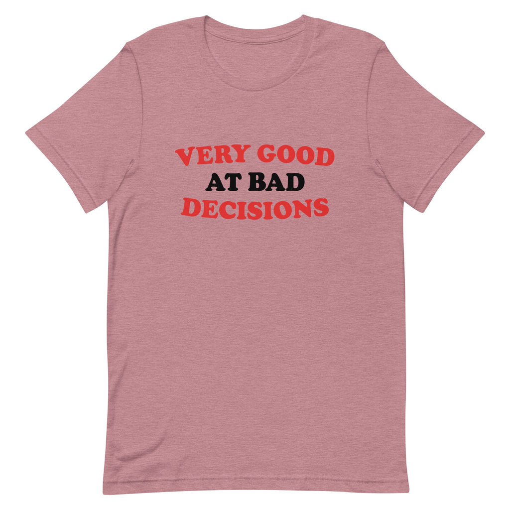 Very Good At Bad Decisions Men's Signature Tee