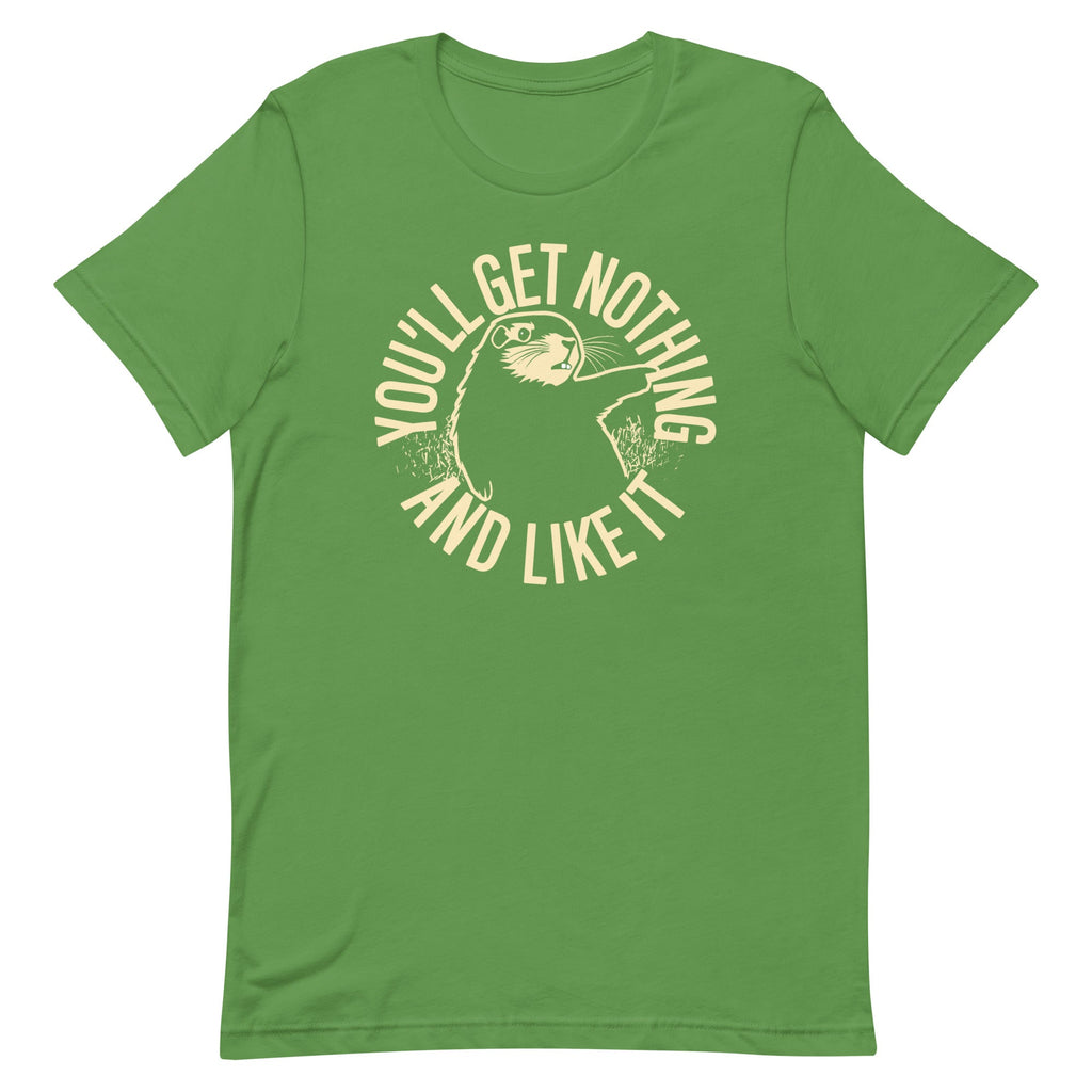 You'll Get Nothing And Like It Men's Signature Tee
