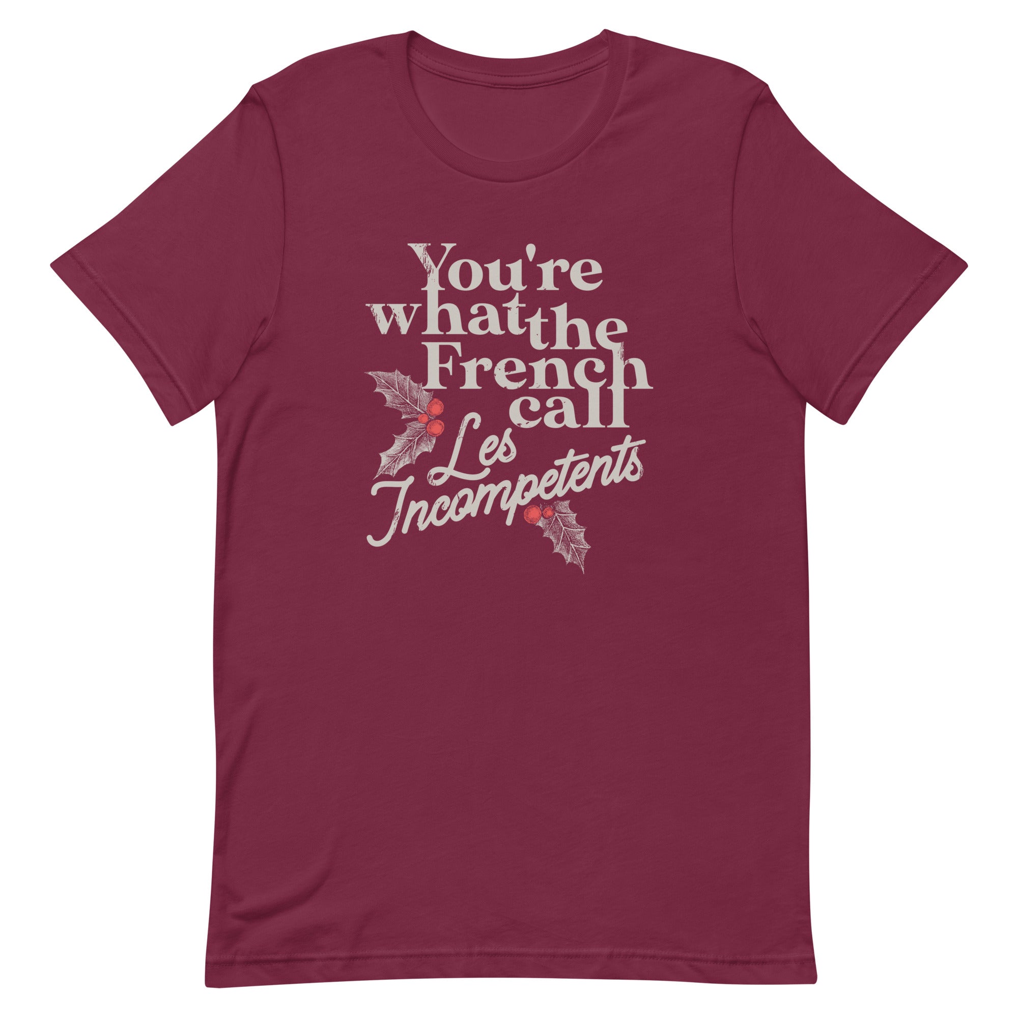 You're What The French Call Les Incompetents Men's Signature Tee