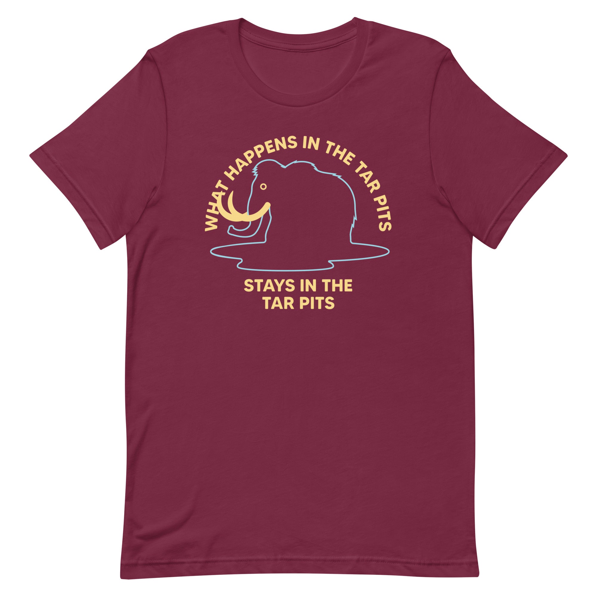 What Happens In The Tar Pits Stays In The Tar Pits Men's Signature Tee