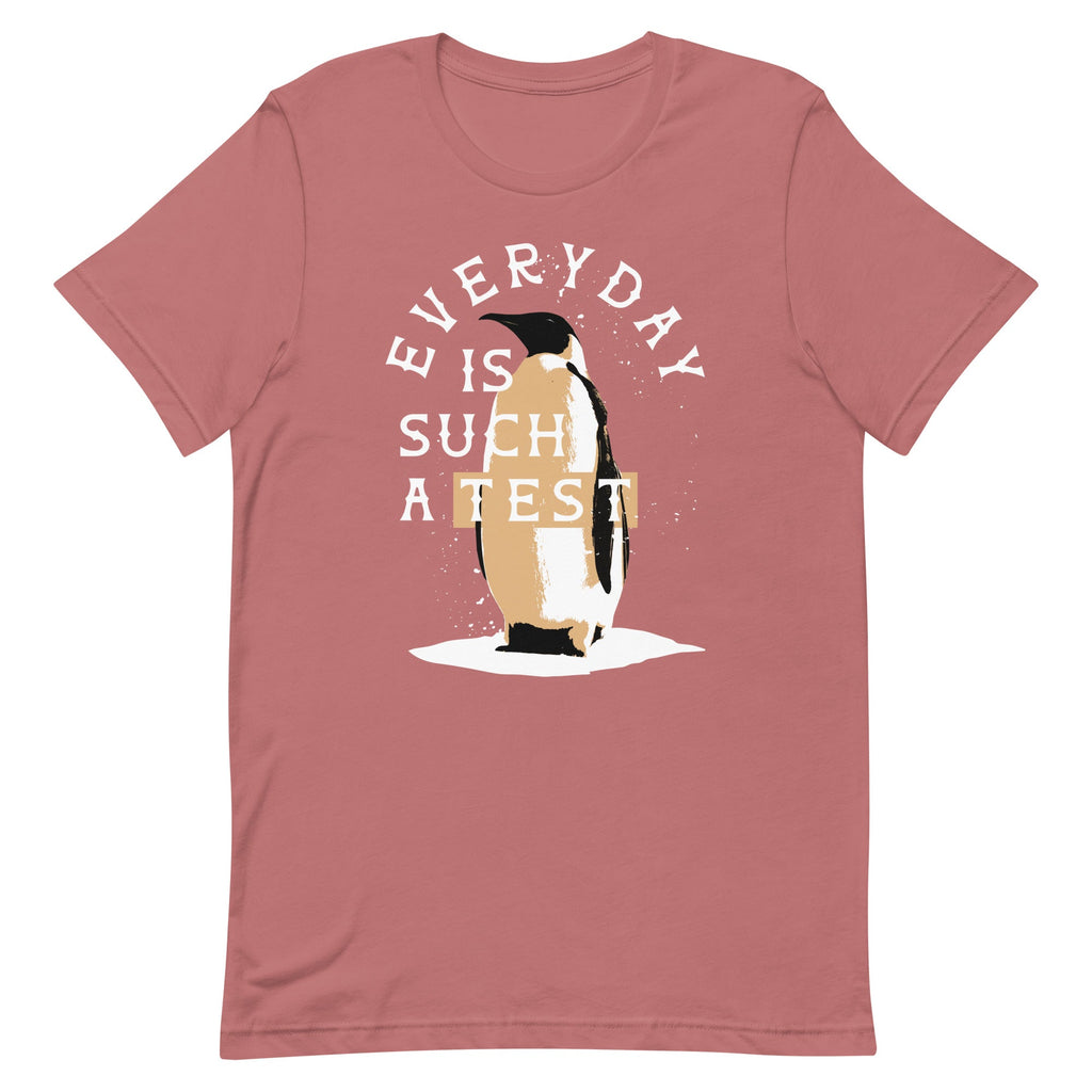 Everyday Is Such A Test Men's Signature Tee