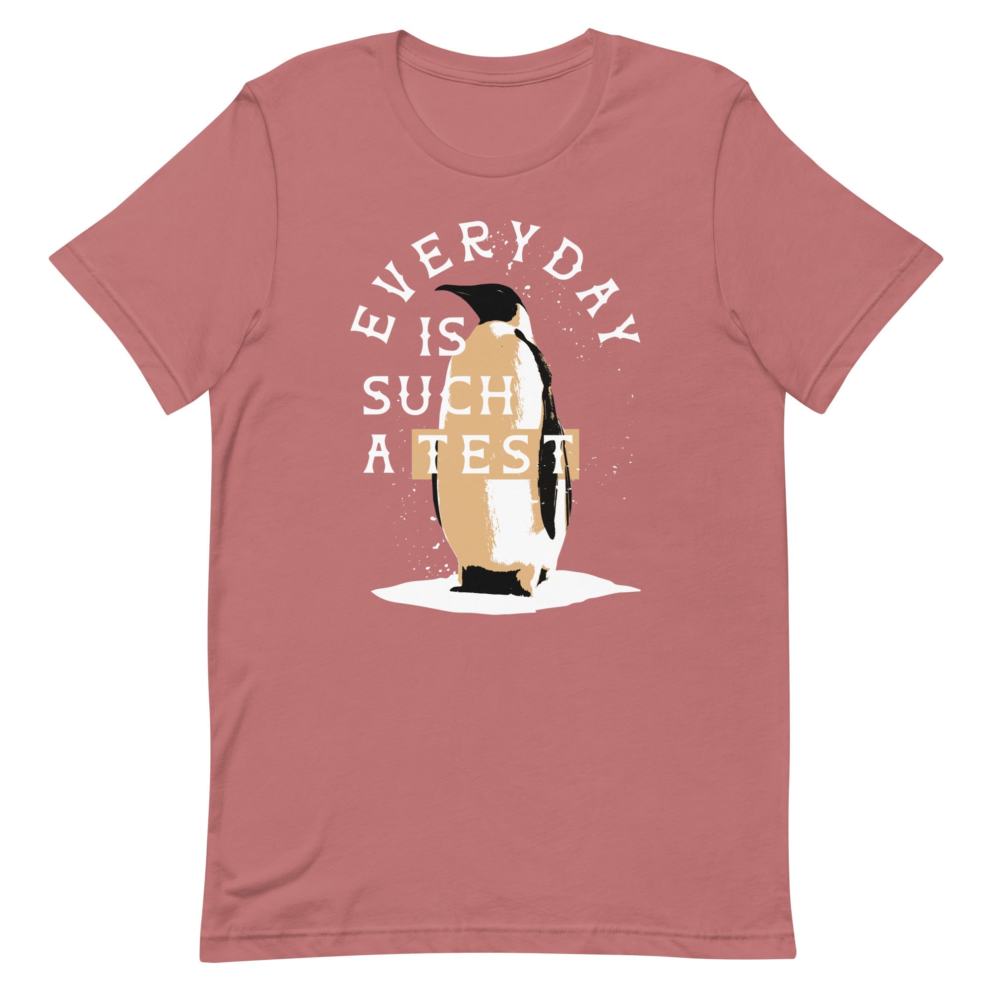 Everyday Is Such A Test Men's Signature Tee