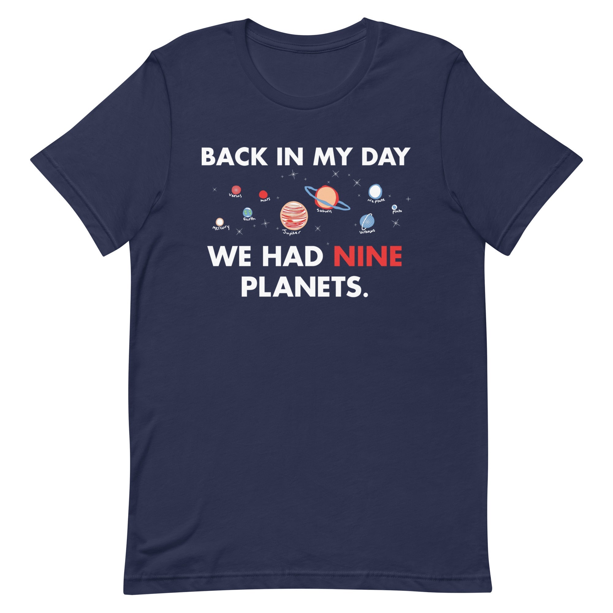Back In My Day We Had Nine Planets Men's Signature Tee