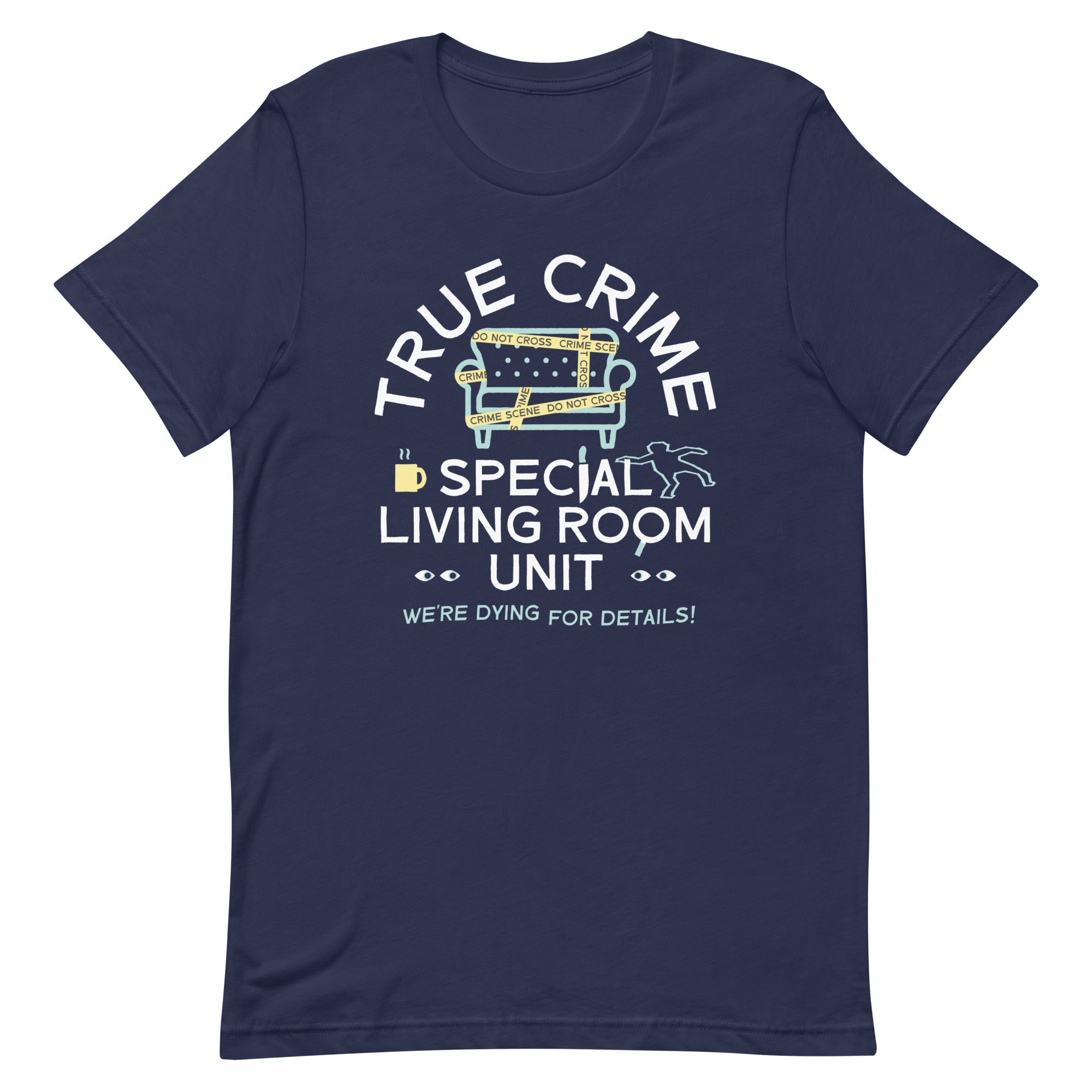 True Crime Special Living Room Unit Men's Signature Tee