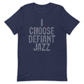 I Choose Defiant Jazz Men's Signature Tee