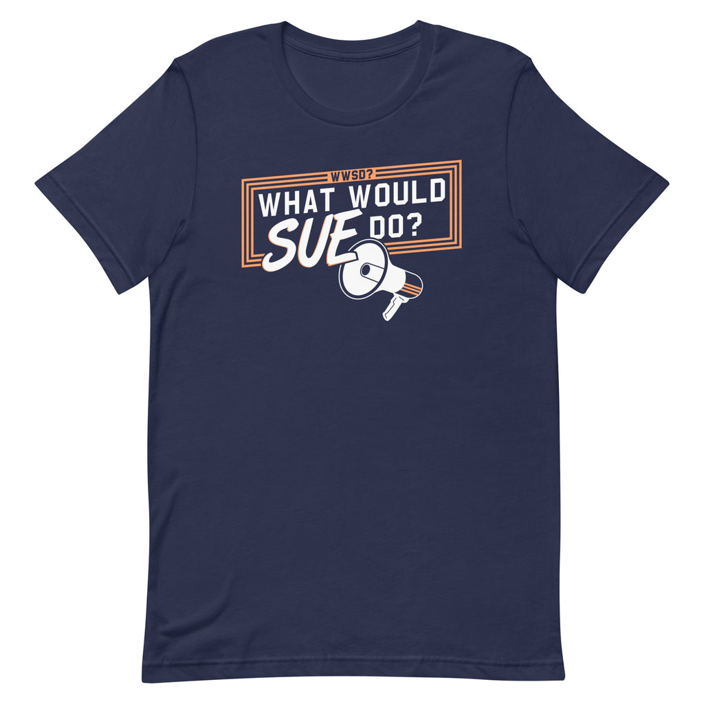 What Would Sue Do? Men's Signature Tee