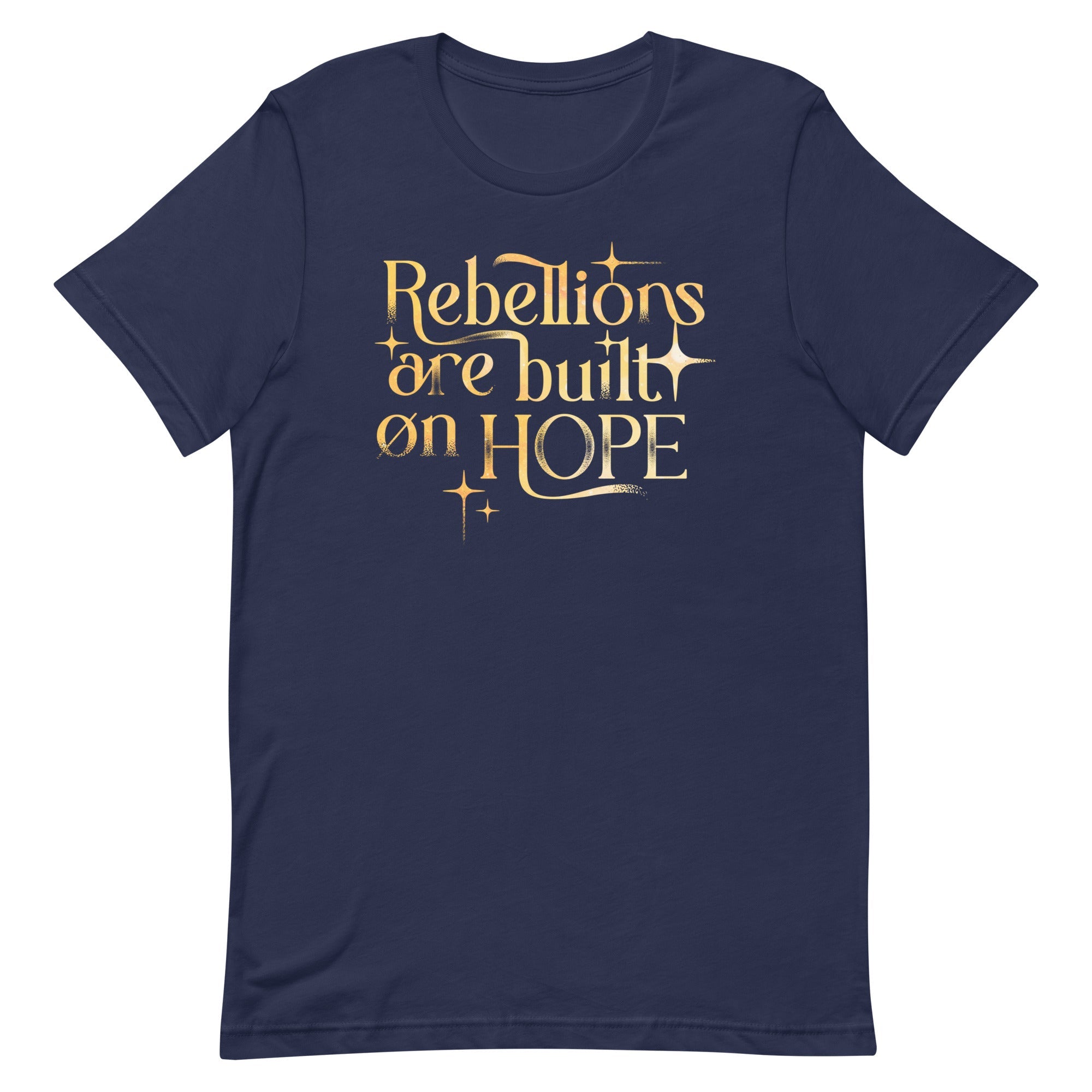 Rebellions Are Built On Hope Men's Signature Tee