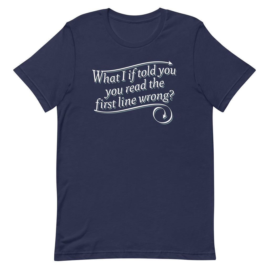 What I If Told You Men's Signature Tee