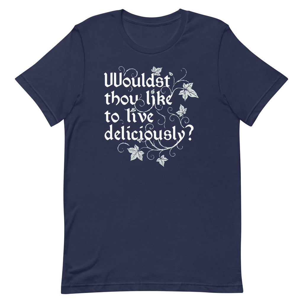 Wouldst Thou Like To Live Deliciously? Men's Signature Tee